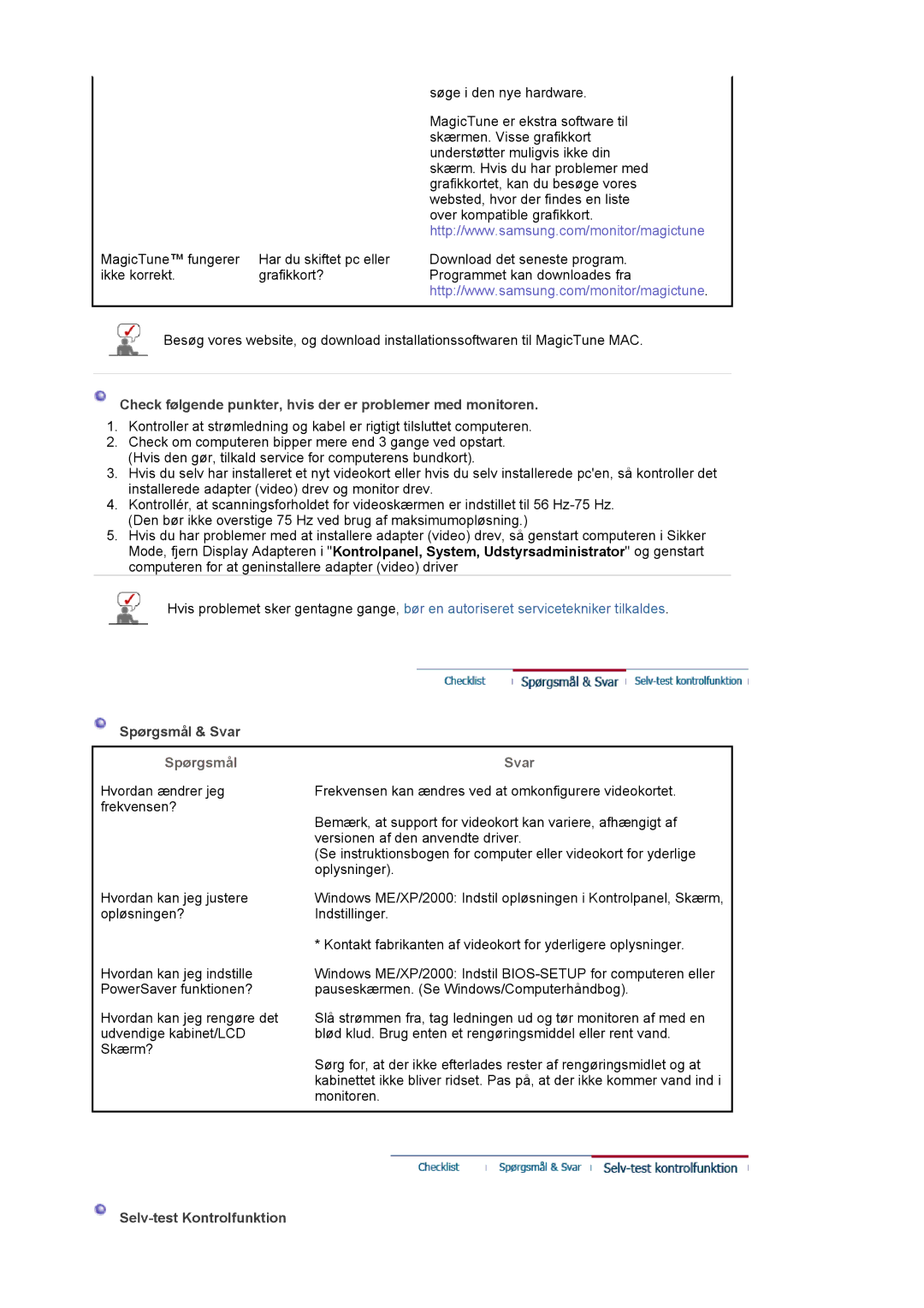 Samsung LS19MJAKSZ/EDC manual Check følgende punkter, hvis der er problemer med monitoren, Spørgsmål & Svar, Spørgsmål Svar 