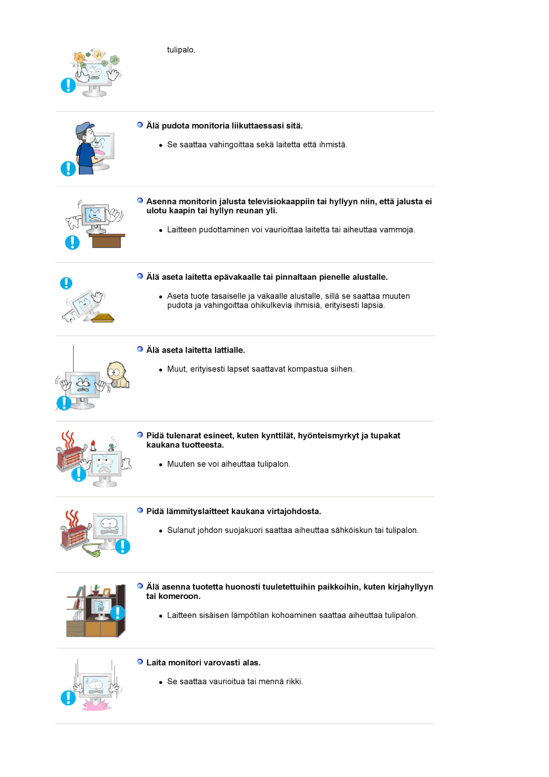 Samsung LS19MJAKSZ/EDC manual Älä pudota monitoria liikuttaessasi sitä, Älä aseta laitetta lattialle 