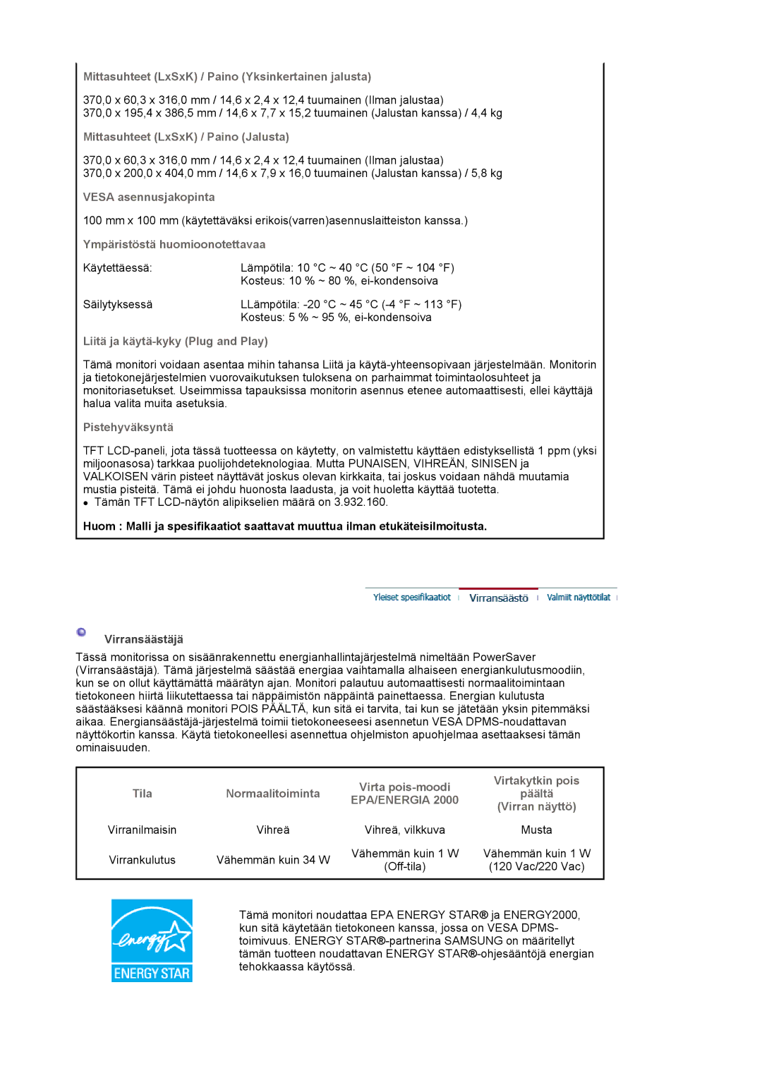 Samsung LS19MJAKSZ/EDC manual Mittasuhteet LxSxK / Paino Yksinkertainen jalusta, Off-tila 120 Vac/220 Vac 