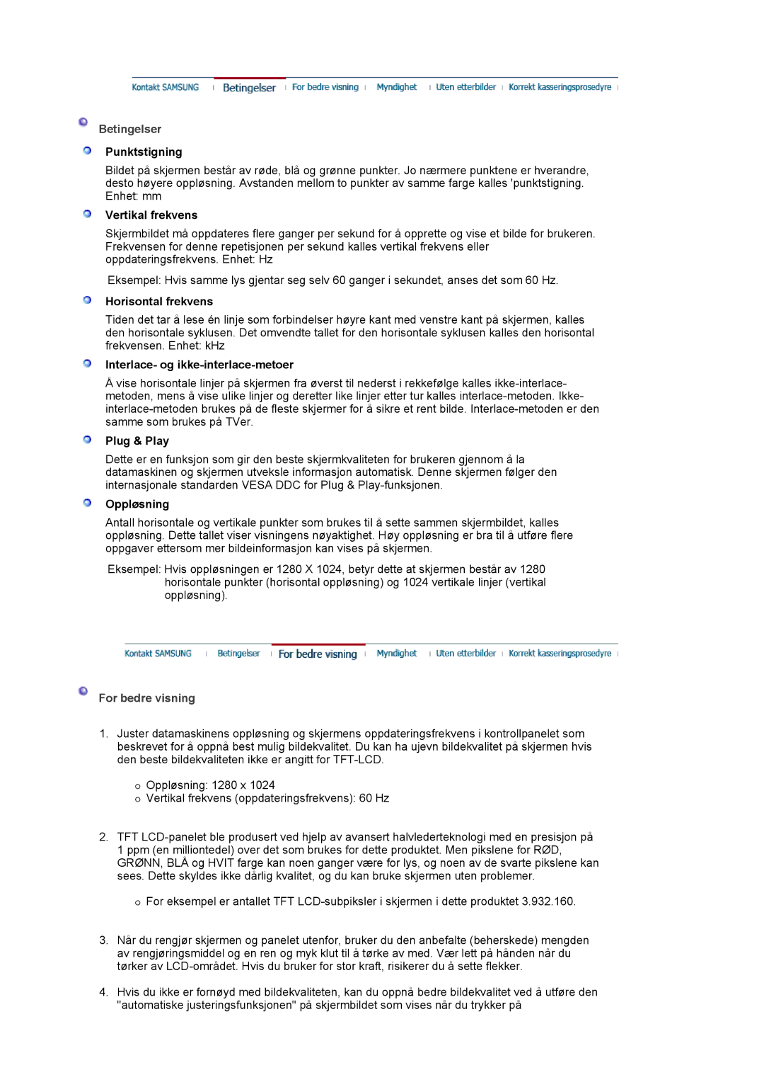 Samsung LS19MJAKSZ/EDC manual Betingelser, For bedre visning 