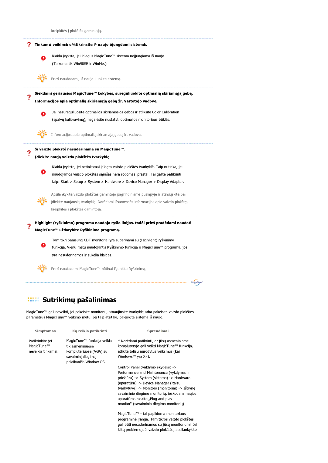 Samsung LS19MJAKSZ/EDC manual Simptomas Ką reikia patikrinti 