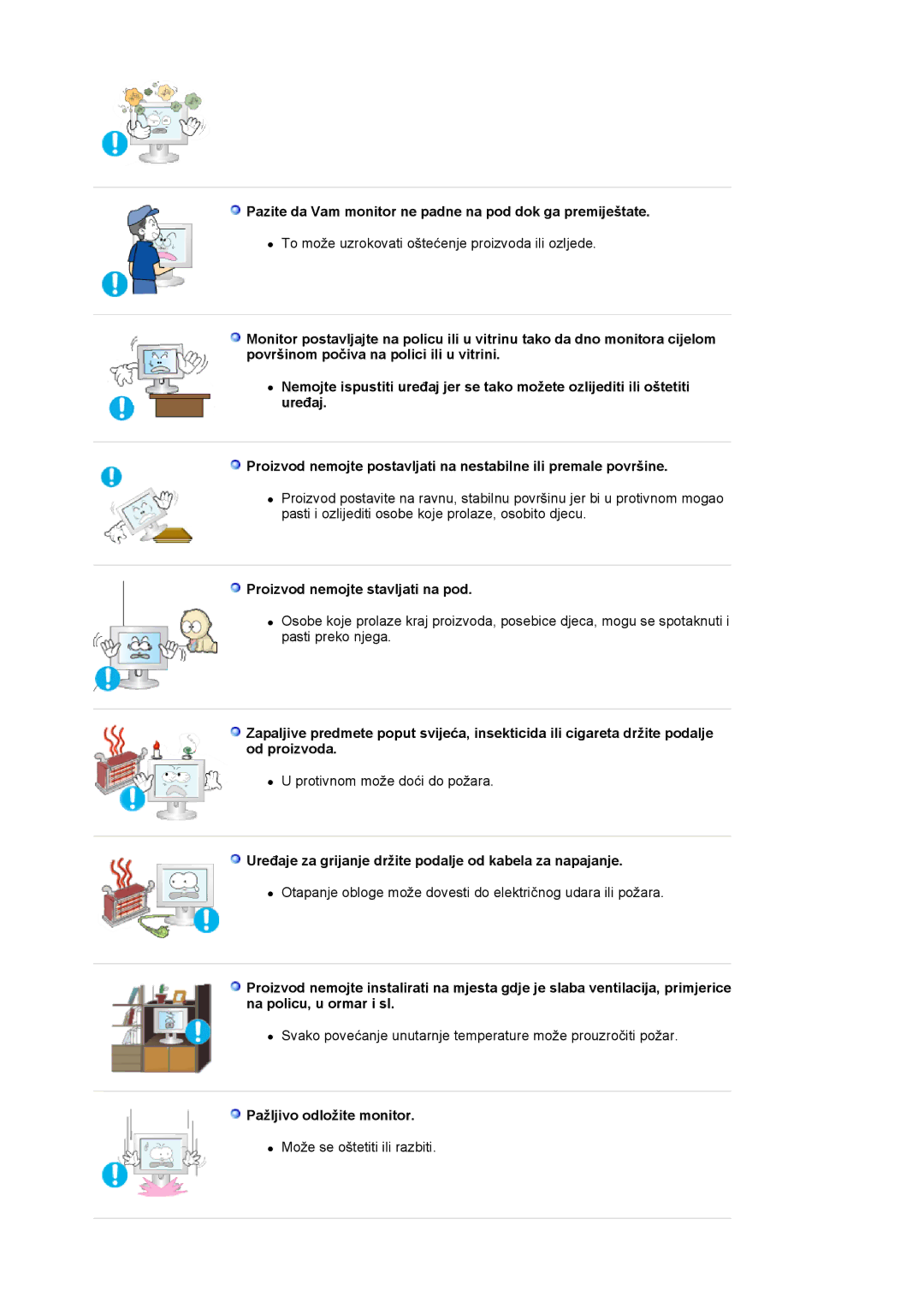 Samsung LS19MJAKSZ/EDC manual Pazite da Vam monitor ne padne na pod dok ga premiještate, Proizvod nemojte stavljati na pod 