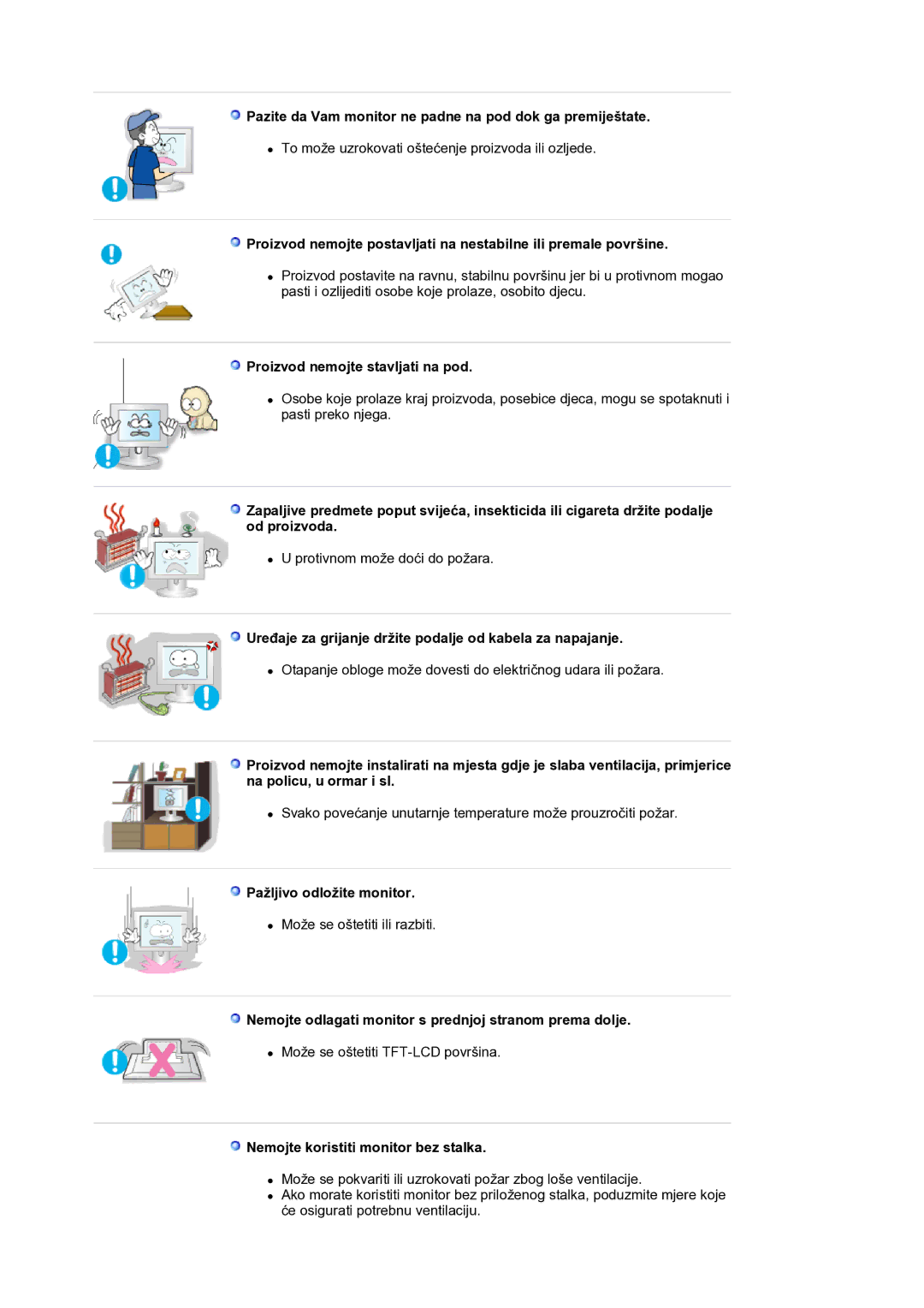 Samsung LS19MJQTSQ/EDC manual Pazite da Vam monitor ne padne na pod dok ga premiještate, Proizvod nemojte stavljati na pod 