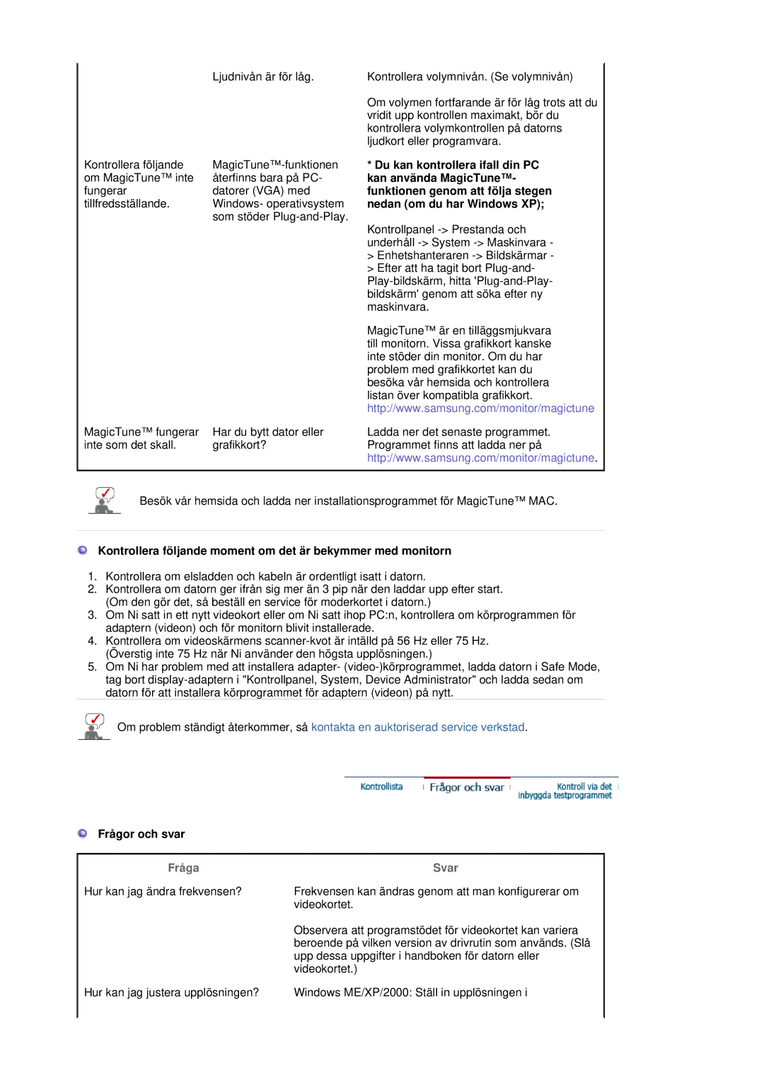 Samsung LS19MJSTSE/EDC manual Kontrollera följande moment om det är bekymmer med monitorn, Frågor och svar, Fråga, Svar 