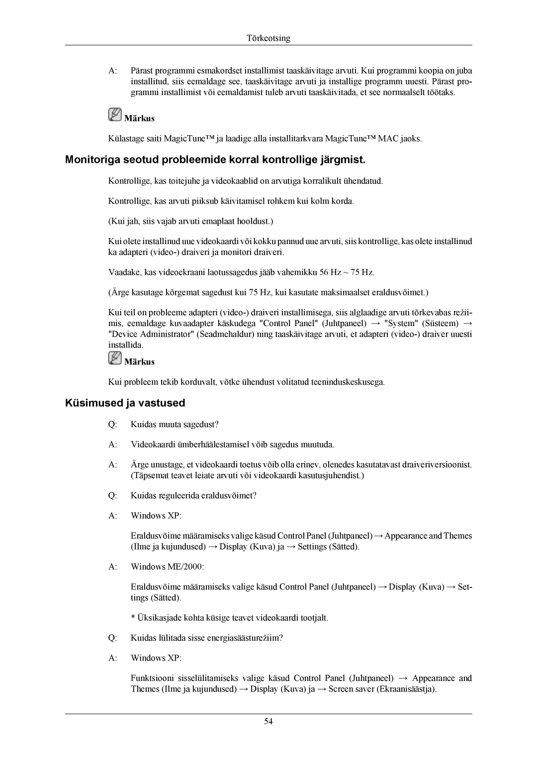 Samsung LS19MYAKBBA/EN, LS19MYAESB/EDC Monitoriga seotud probleemide korral kontrollige järgmist, Küsimused ja vastused 