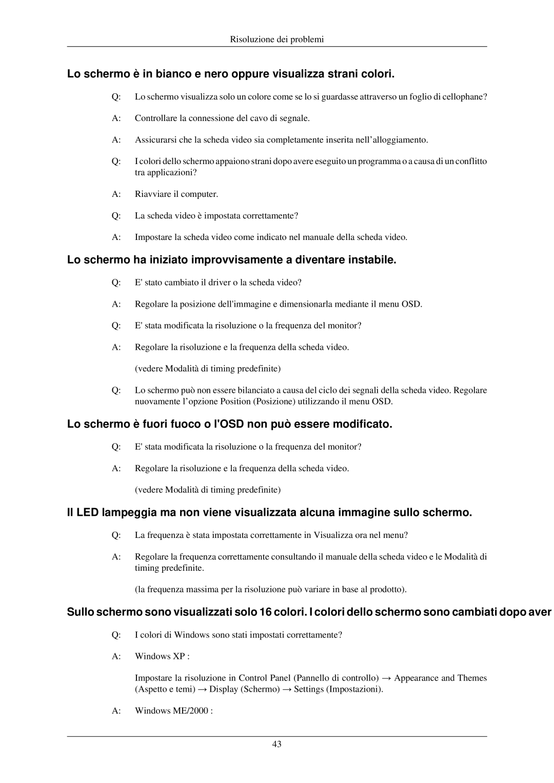 Samsung LS19CMYKFNA/EN, LS19MYBES7A/EN, LS22MYDEBCA/EN manual Lo schermo ha iniziato improvvisamente a diventare instabile 