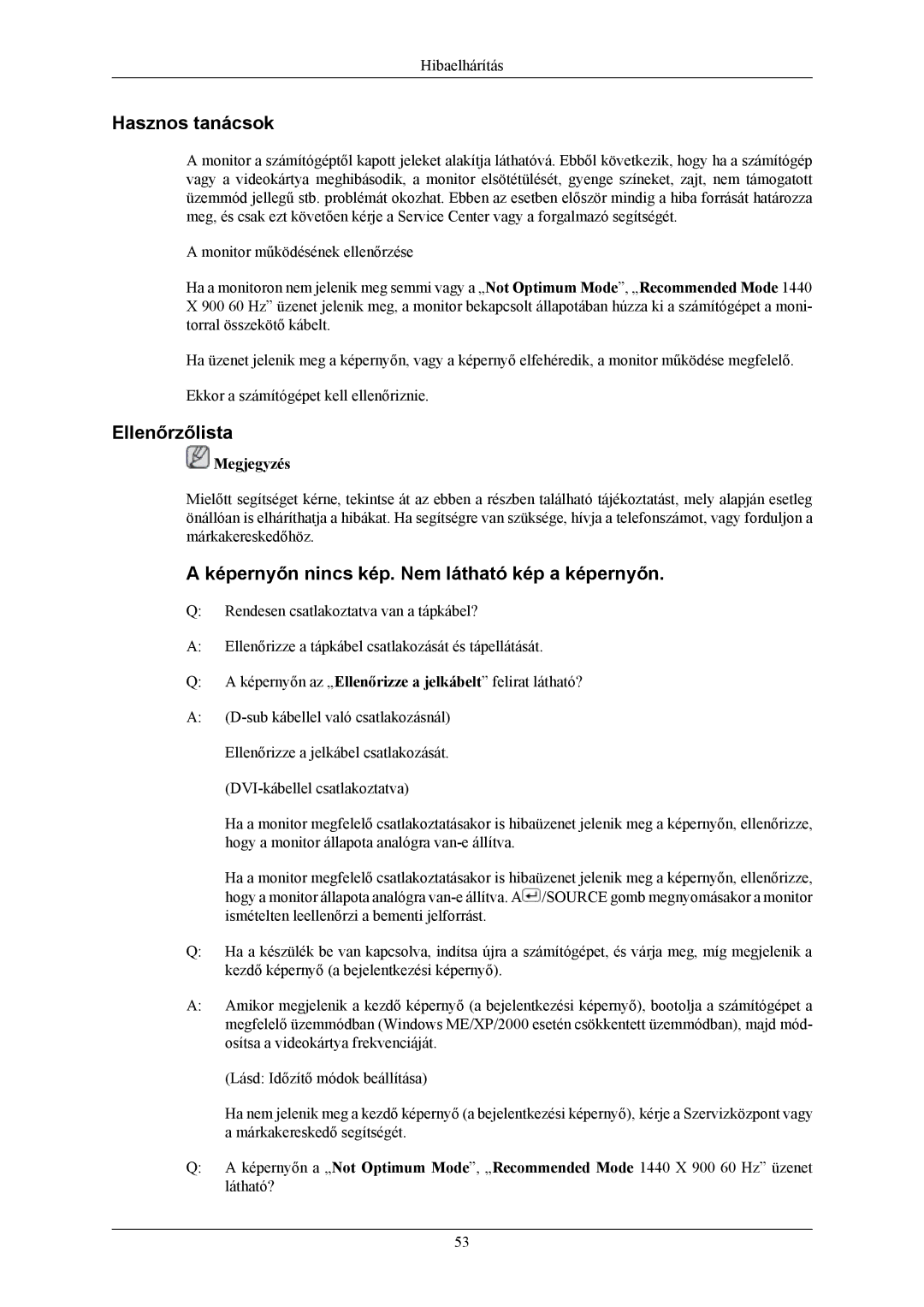 Samsung LS19MYKESQ/EDC, LS19MYKEBQ/EDC Hasznos tanácsok, Ellenőrzőlista, Képernyőn nincs kép. Nem látható kép a képernyőn 