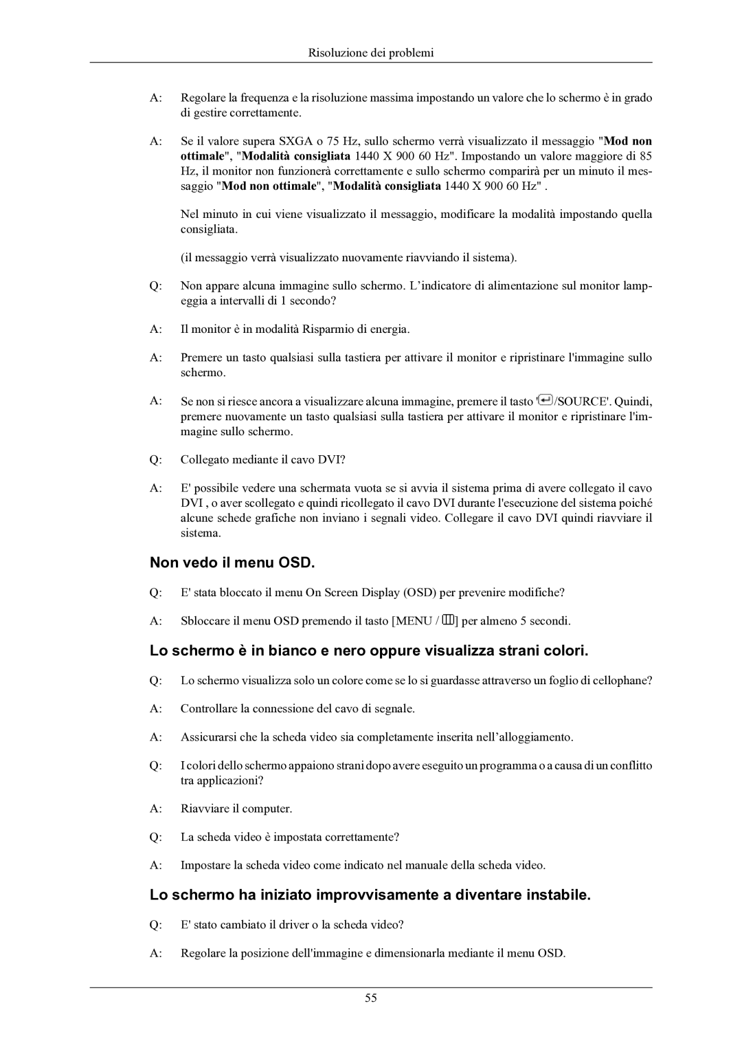 Samsung LS19MYKEBQ/EDC manual Non vedo il menu OSD, Lo schermo ha iniziato improvvisamente a diventare instabile 