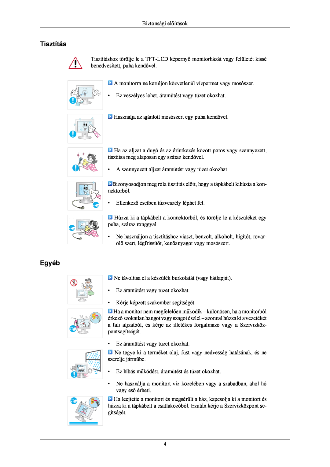 Samsung LS19MYNKF/EDC, LS19MYNKSB/EDC, LS19MYNKS/EDC, LS19MYNKBBUEDC, LS19MYNKBB/EDC, LS19MYNKB/EDC manual Tisztítás, Egyéb 