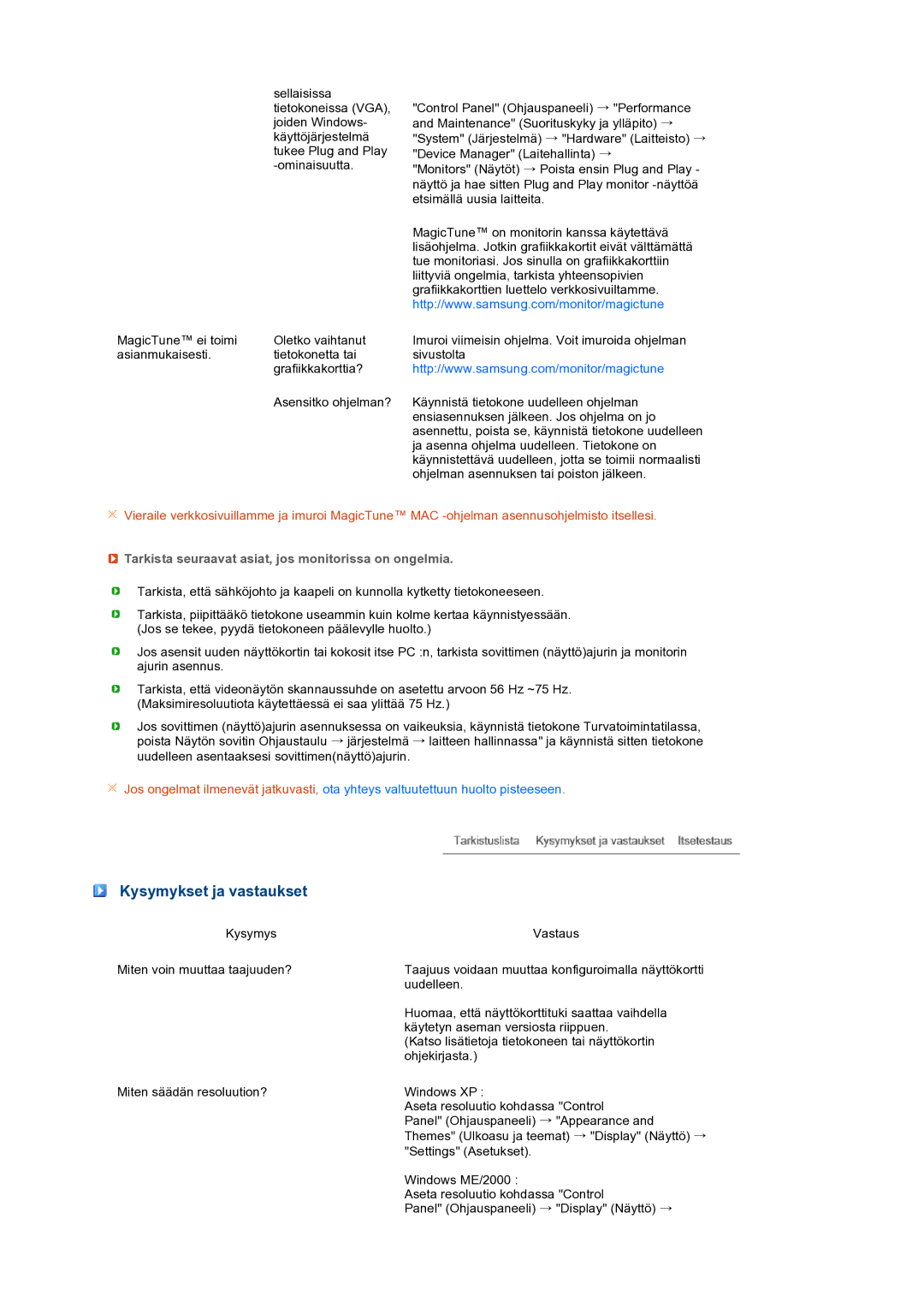 Samsung LS19PEBSWV/EDC, LS19PEBSBV/EDC Kysymykset ja vastaukset, Tarkista seuraavat asiat, jos monitorissa on ongelmia 