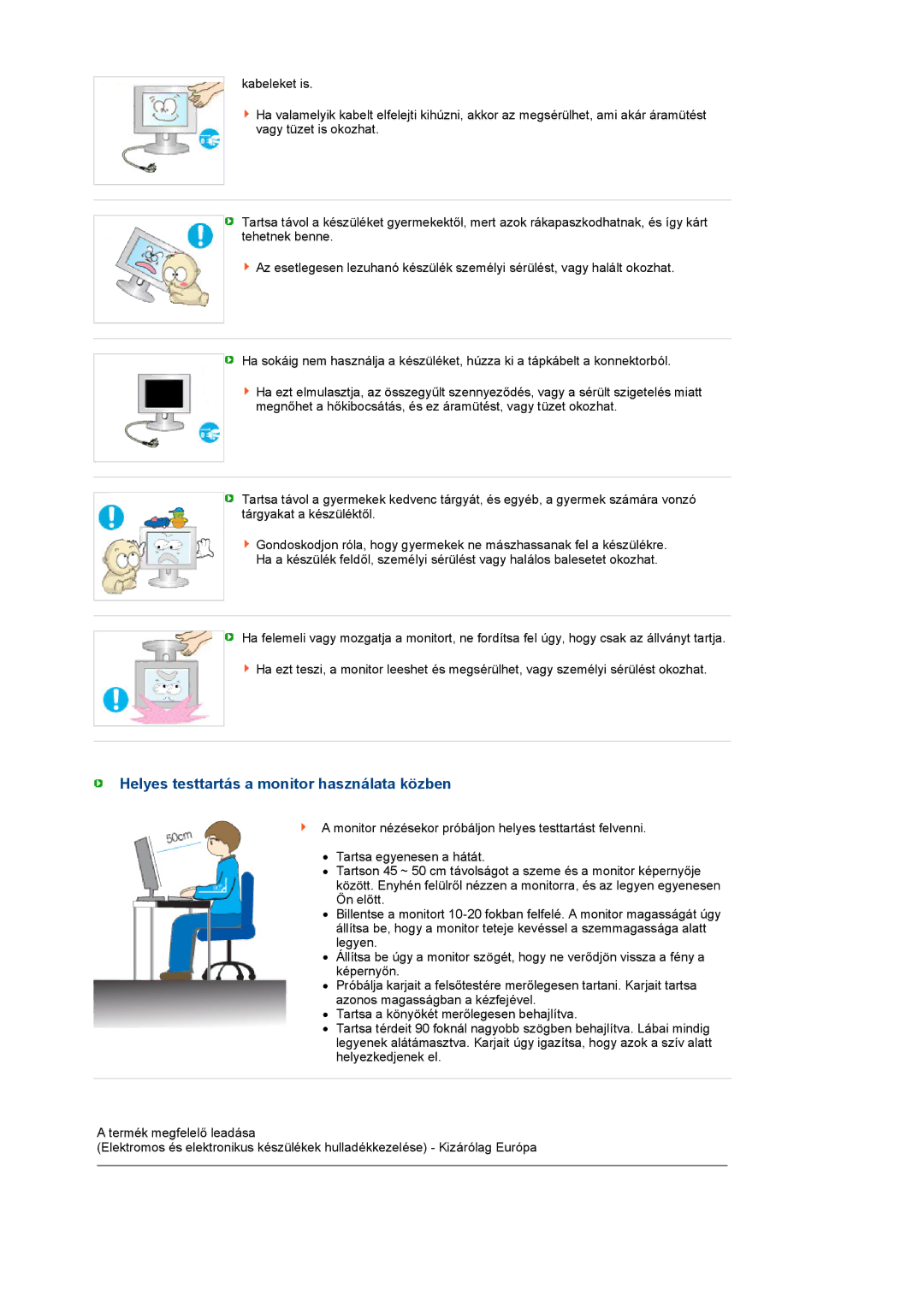 Samsung LS19PEJSFV/EDC manual Helyes testtartás a monitor használata közben 