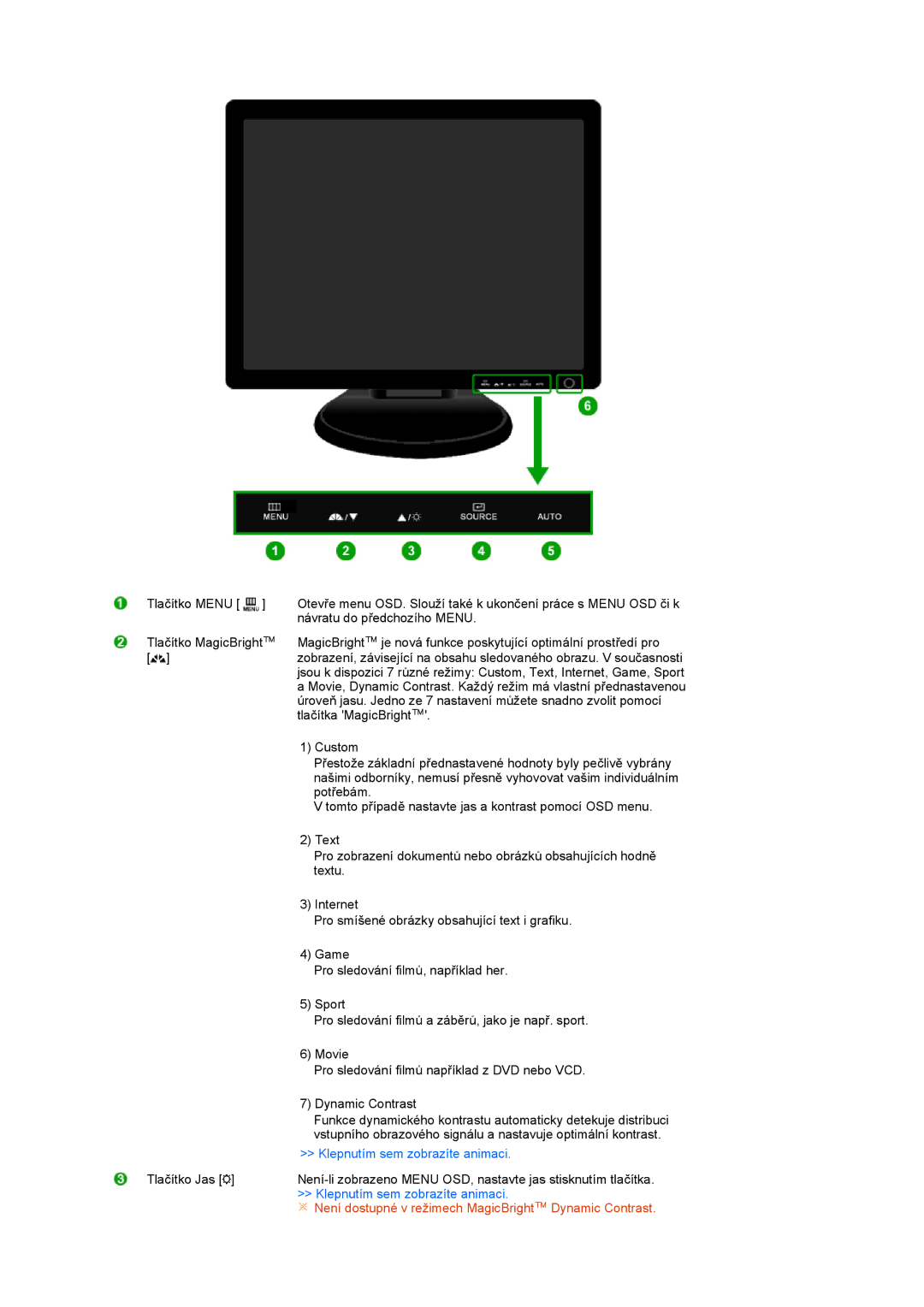 Samsung LS19PFDQFV/EDC, LS19PFDQSQ/EDC manual Není dostupné v režimech MagicBright Dynamic Contrast 