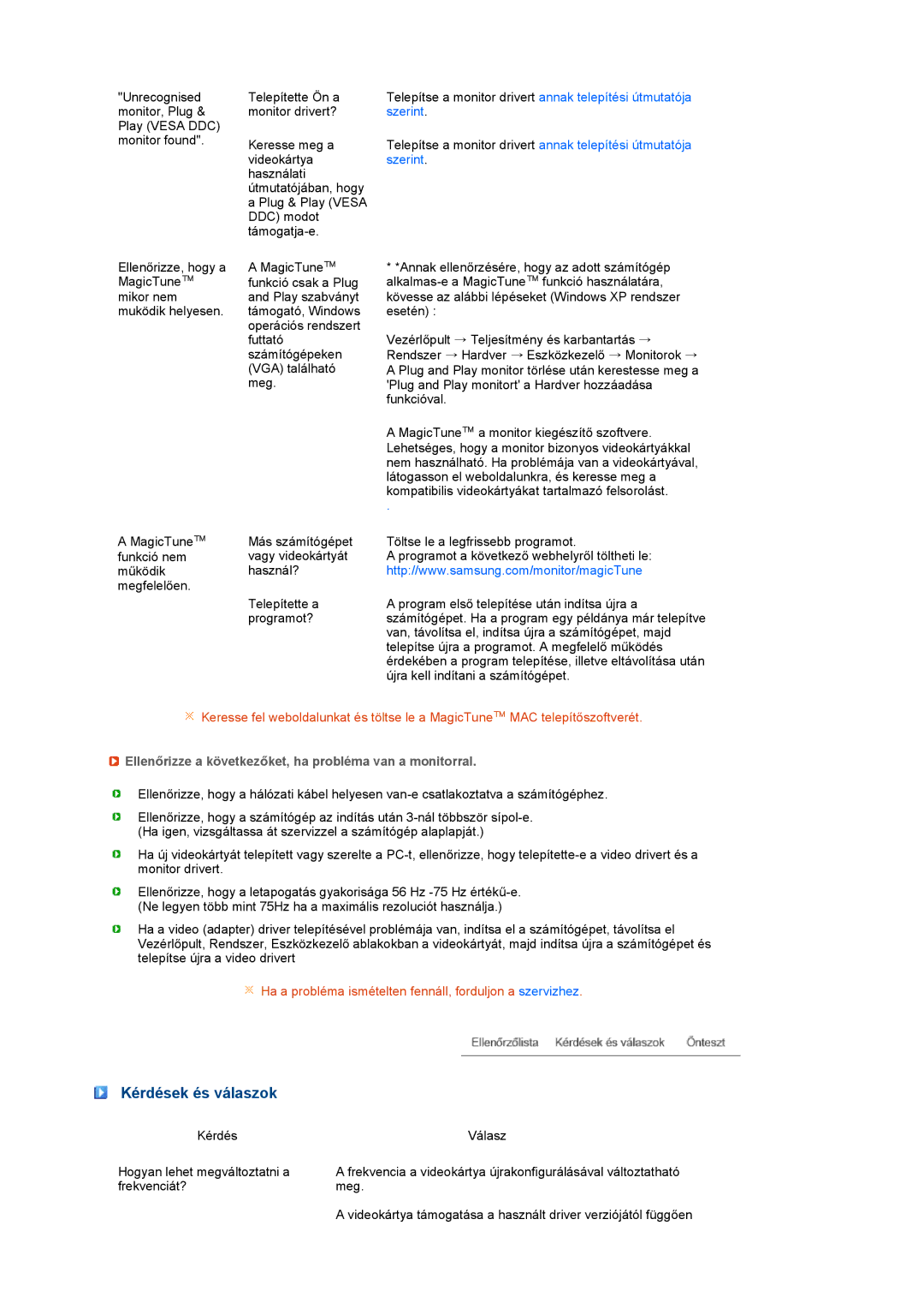 Samsung LS19PFGDFV/EDC manual Kérdések és válaszok, Ellenőrizze a következőket, ha probléma van a monitorral 