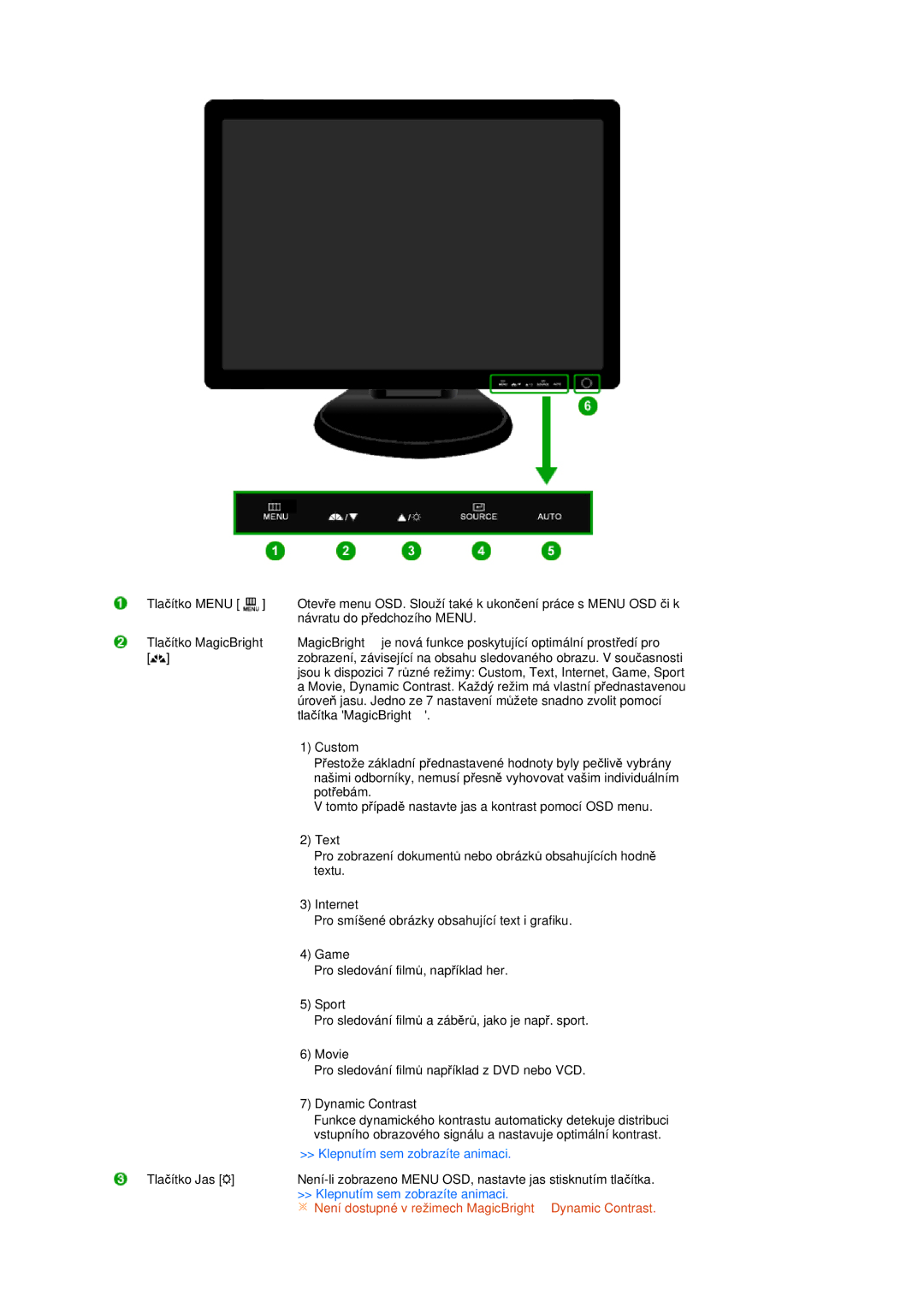 Samsung LS19PFGDFV/EDC manual Není dostupné v režimech MagicBright Dynamic Contrast 