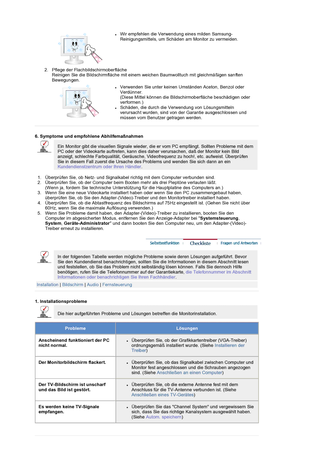 Samsung LS19RTUSS/EDC Symptome und empfohlene Abhilfemaßnahmen, Installationsprobleme, Anscheinend funktioniert der PC 