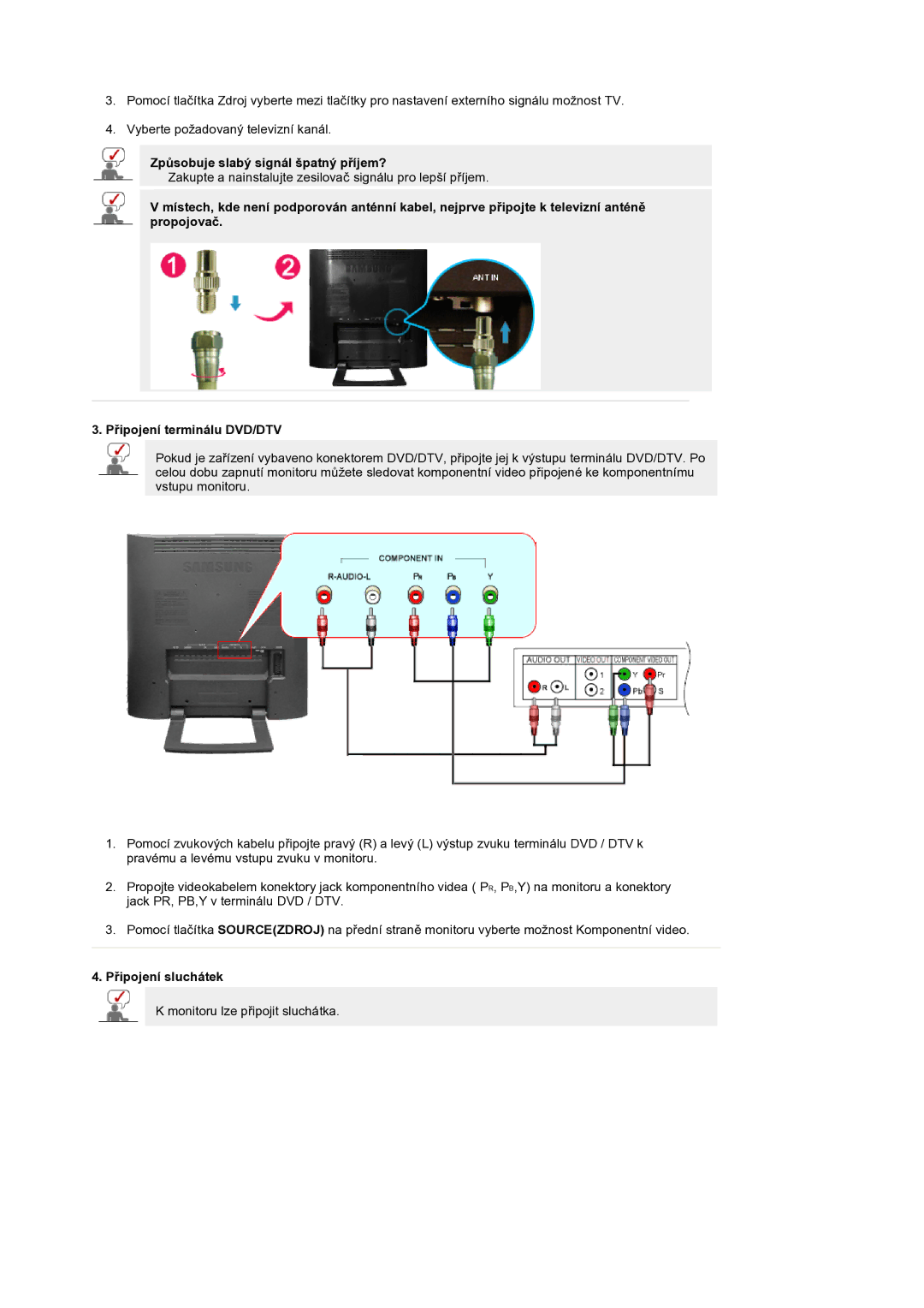 Samsung LS19RTUSS/EDC manual Způsobuje slabý signál špatný příjem?, Připojení sluchátek 