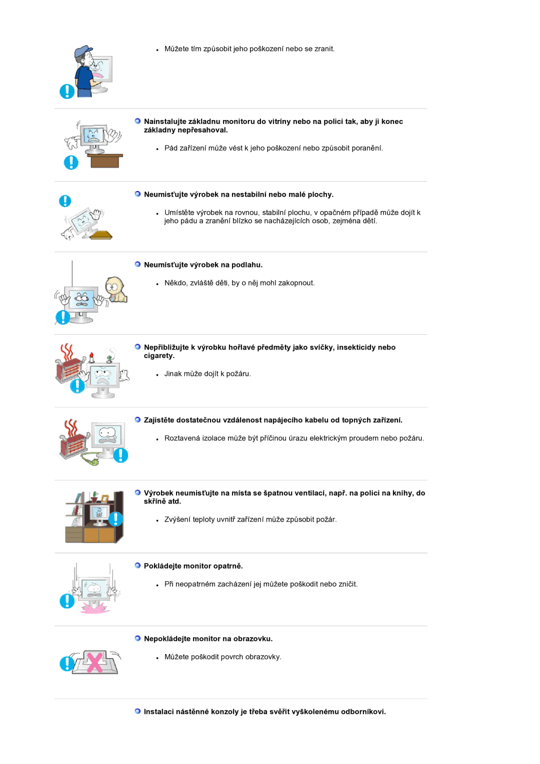 Samsung LS19RTUSS/EDC manual Neumisťujte výrobek na nestabilní nebo malé plochy, Neumísťujte výrobek na podlahu 