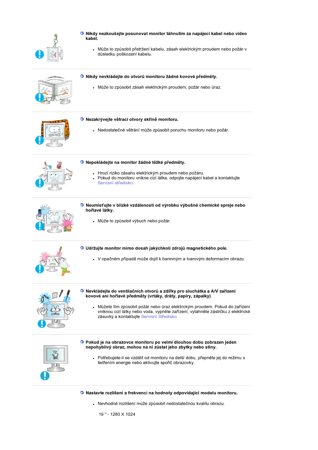 Samsung LS19RTUSS/EDC manual Nikdy nevkládejte do otvorů monitoru žádné kovové předměty 