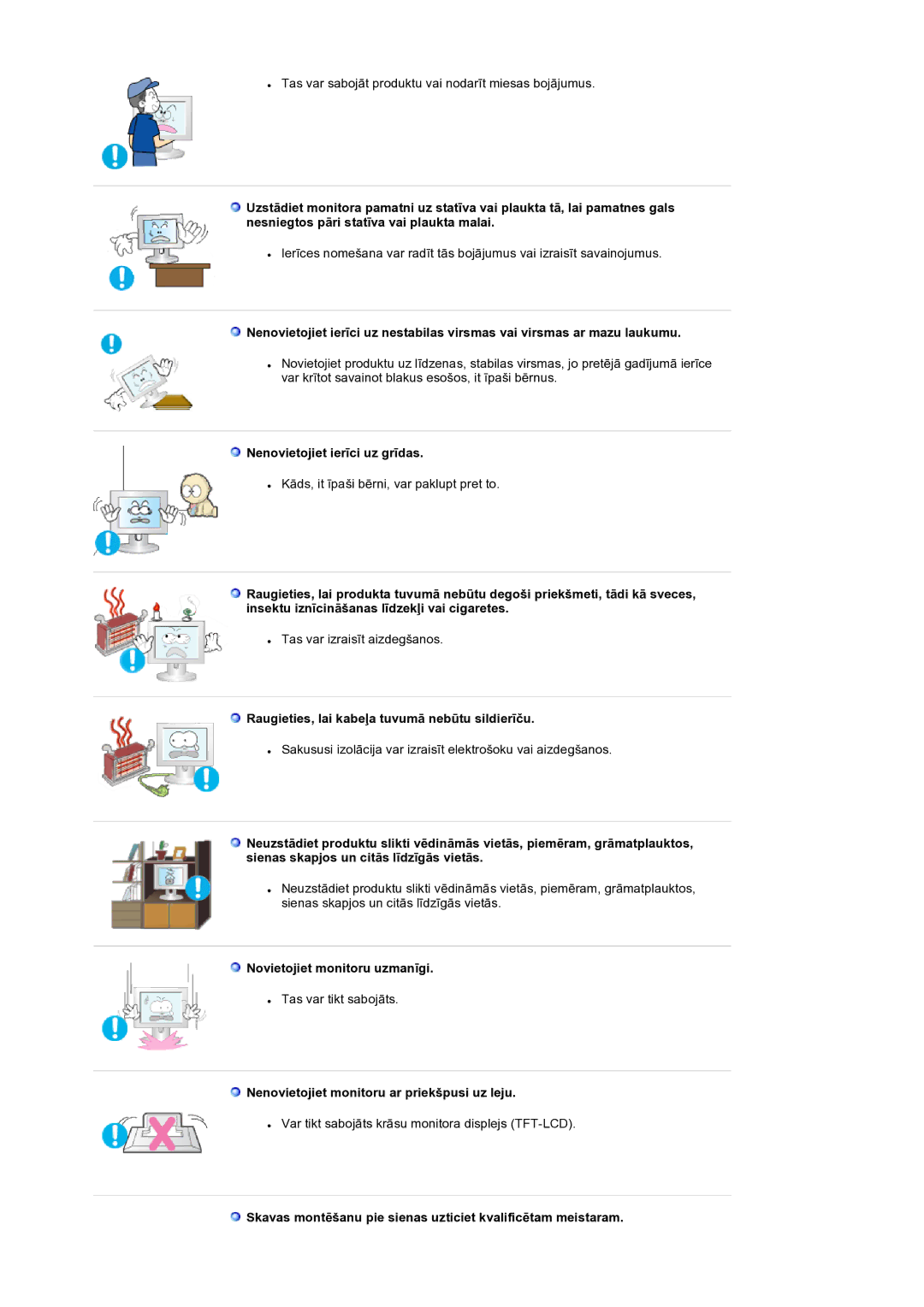 Samsung LS19RTUSS/EDC manual Nenovietojiet ierīci uz grīdas, Raugieties, lai kabeļa tuvumā nebūtu sildierīču 