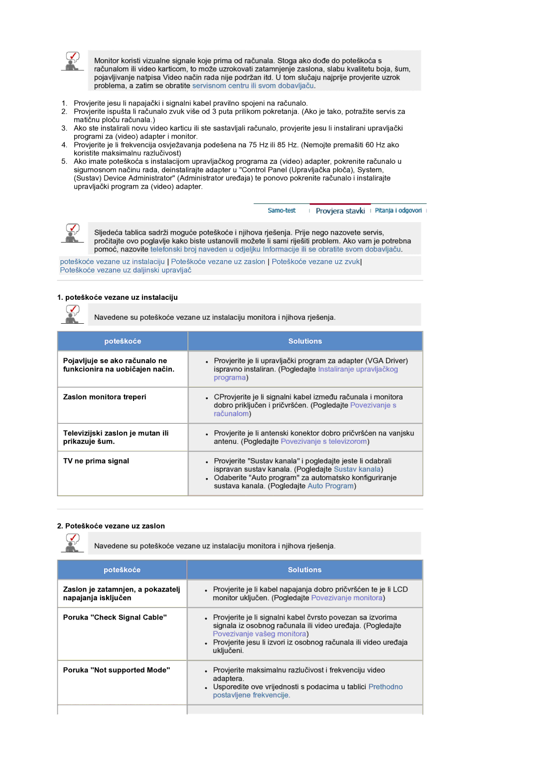 Samsung LS19RTUSS/EDC manual Poteškoće vezane uz instalaciju, Pojavljuje se ako računalo ne, Funkcionira na uobičajen način 