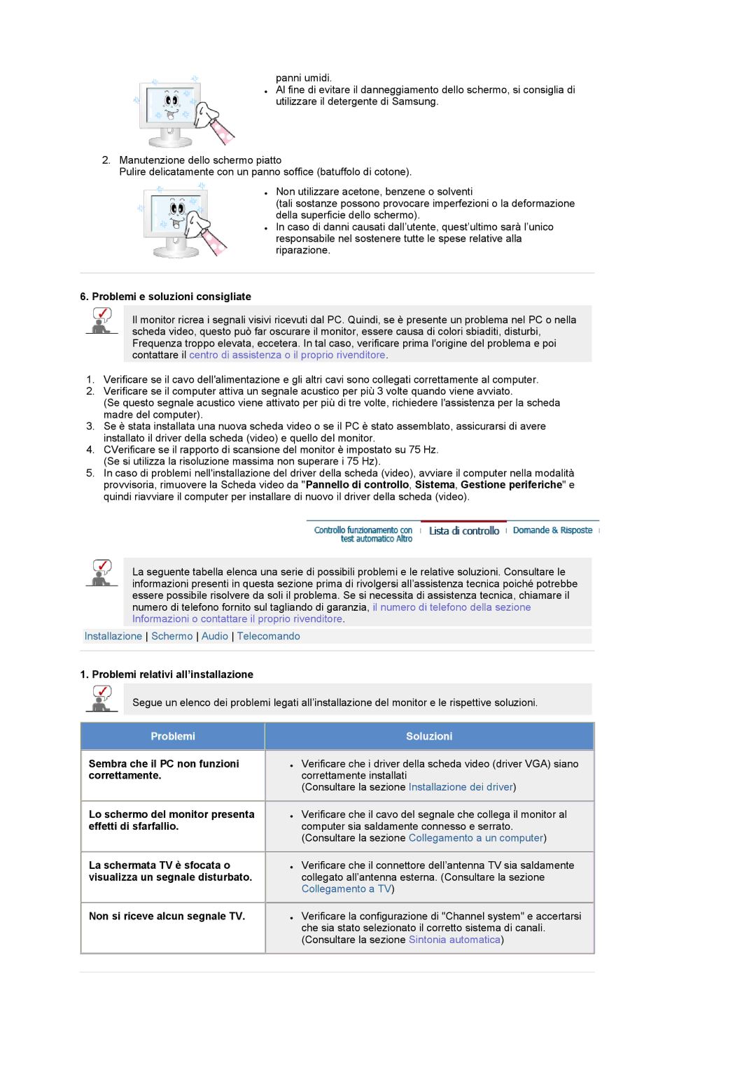 Samsung LS19RTUSSZ/EDC manual Problemi e soluzioni consigliate, Problemi relativi all’installazione 