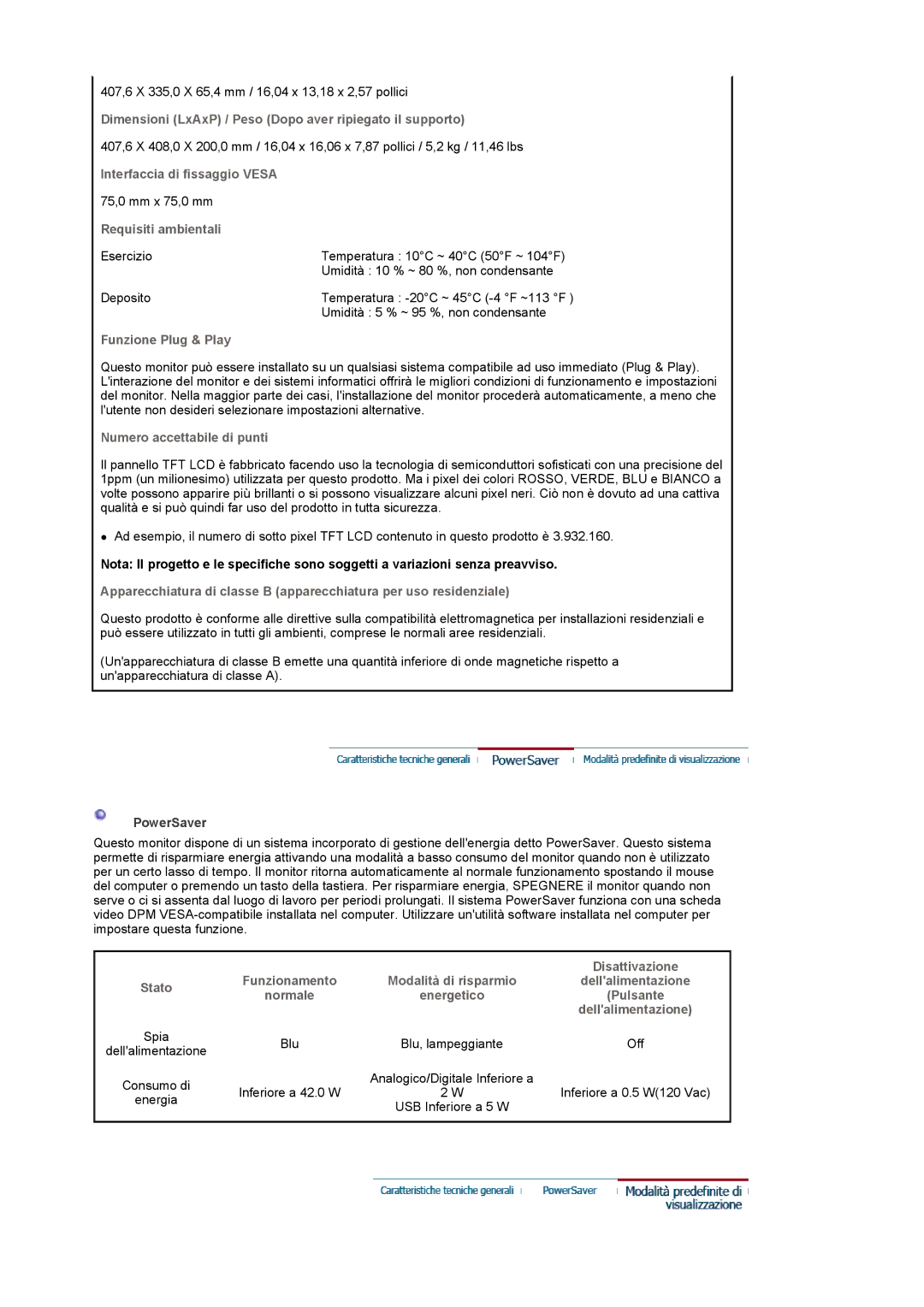 Samsung LS19UBPESQ/EDC manual Dimensioni LxAxP / Peso Dopo aver ripiegato il supporto, Interfaccia di fissaggio Vesa, Stato 