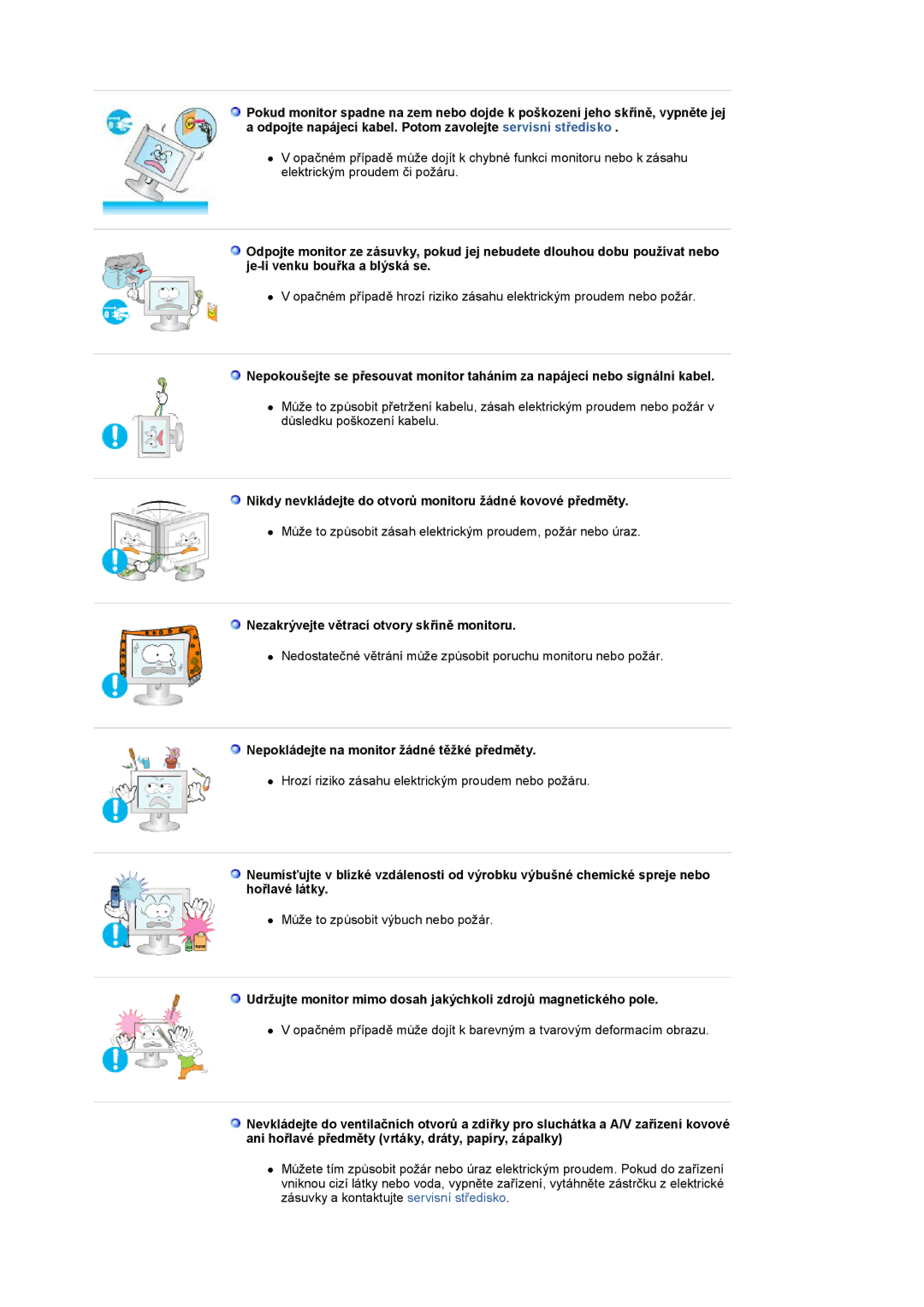 Samsung LS19UBQESQ/EDC, LS19UBPESQ/EDC manual Nikdy nevkládejte do otvorů monitoru žádné kovové předměty 