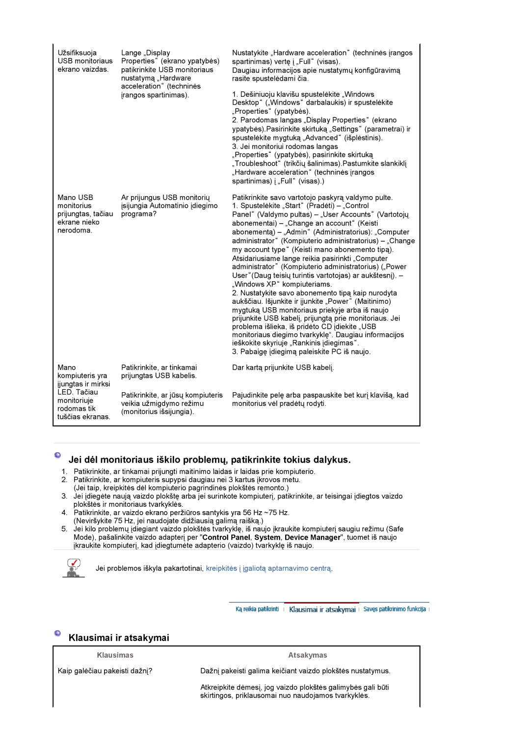 Samsung LS19UBPESQ/EDC manual Klausimai ir atsakymai, Klausimas, Atsakymas 