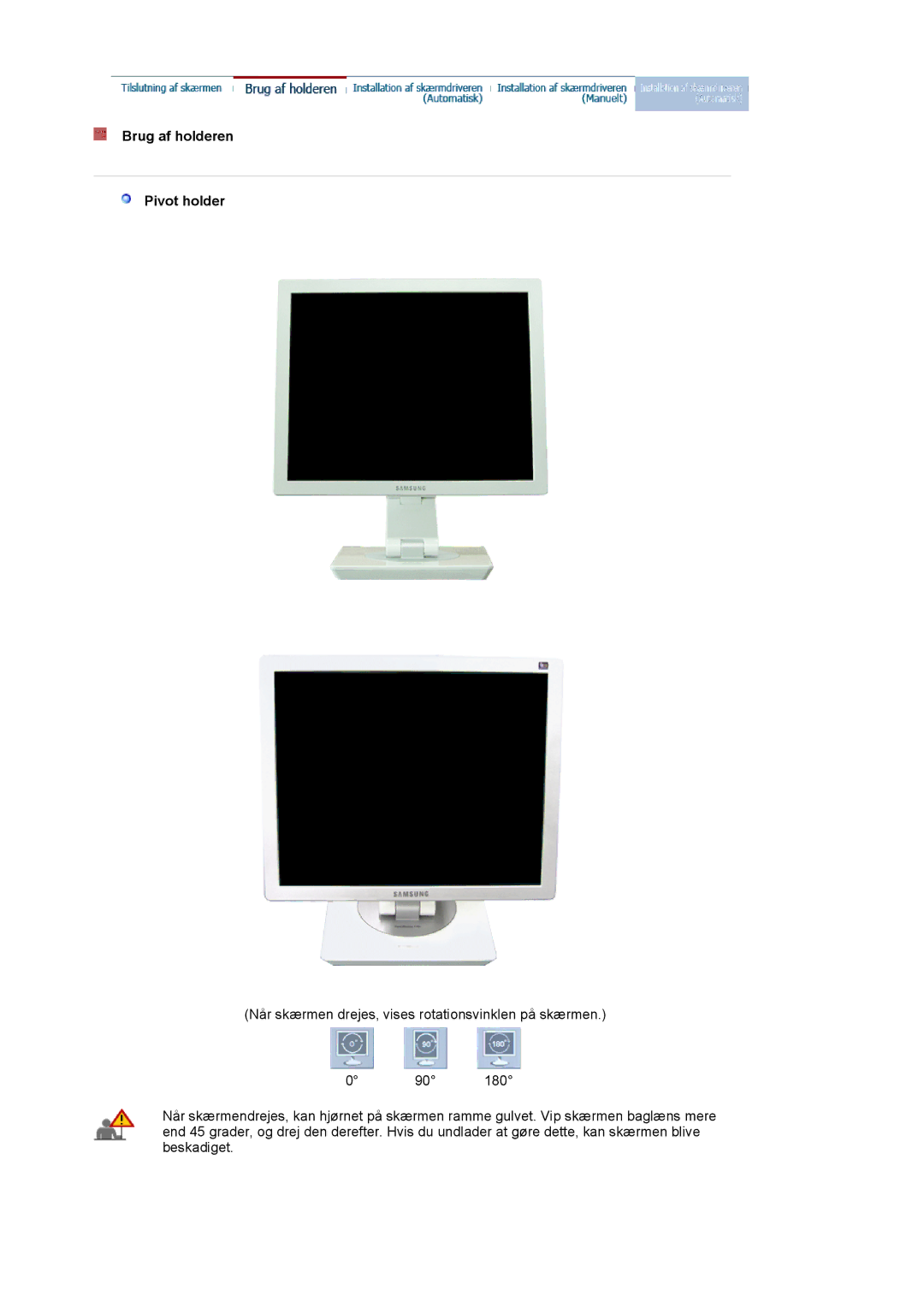 Samsung LS19VDPXHQ/EDC, LS19VDPXBQ/EDC manual Brug af holderen Pivot holder 