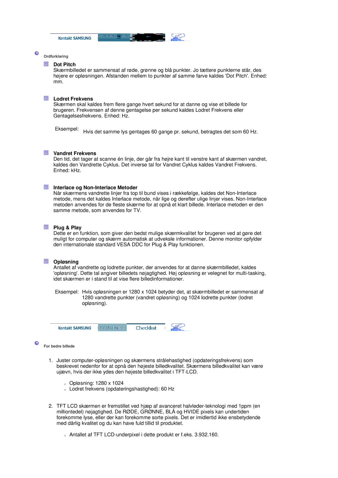 Samsung LS19VDPXHQ/EDC manual Dot Pitch, Lodret Frekvens, Vandret Frekvens, Interlace og Non-Interlace Metoder, Plug & Play 