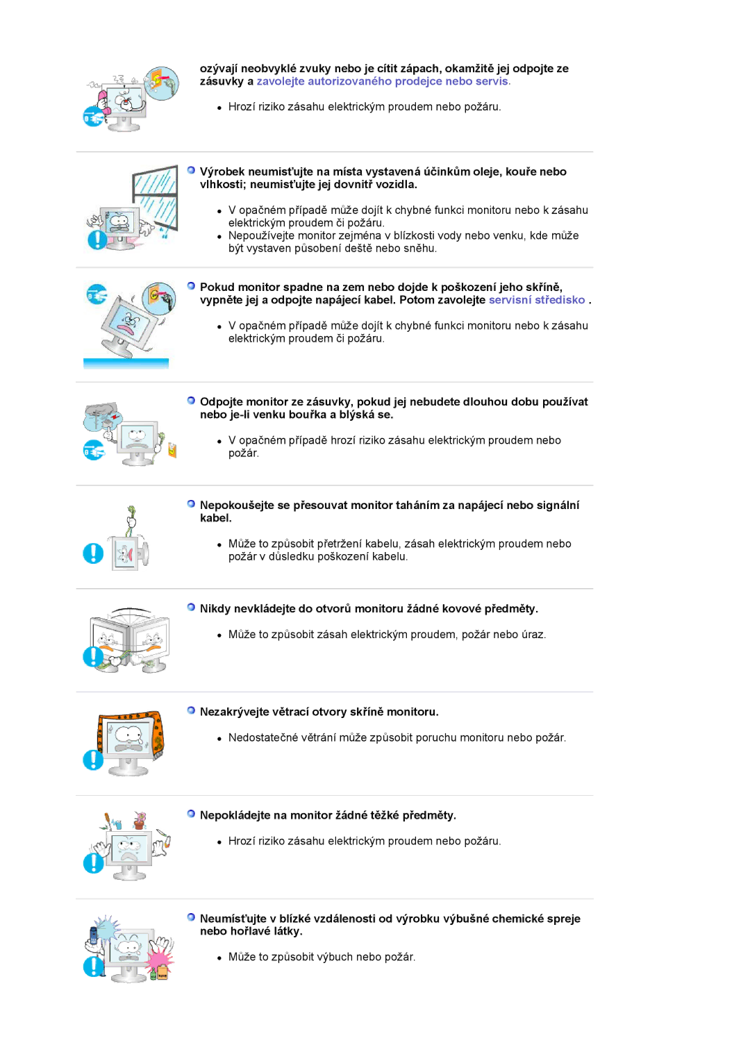 Samsung LS19WJNKS/EDC manual Nikdy nevkládejte do otvorů monitoru žádné kovové předměty 