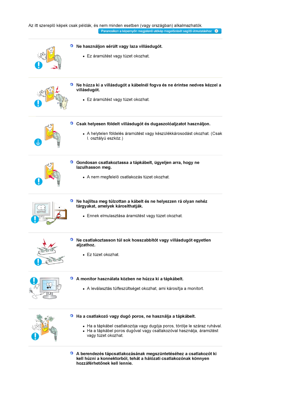 Samsung LS19WJNKS/EDC manual Ne használjon sérült vagy laza villásdugót, Monitor használata közben ne húzza ki a tápkábelt 