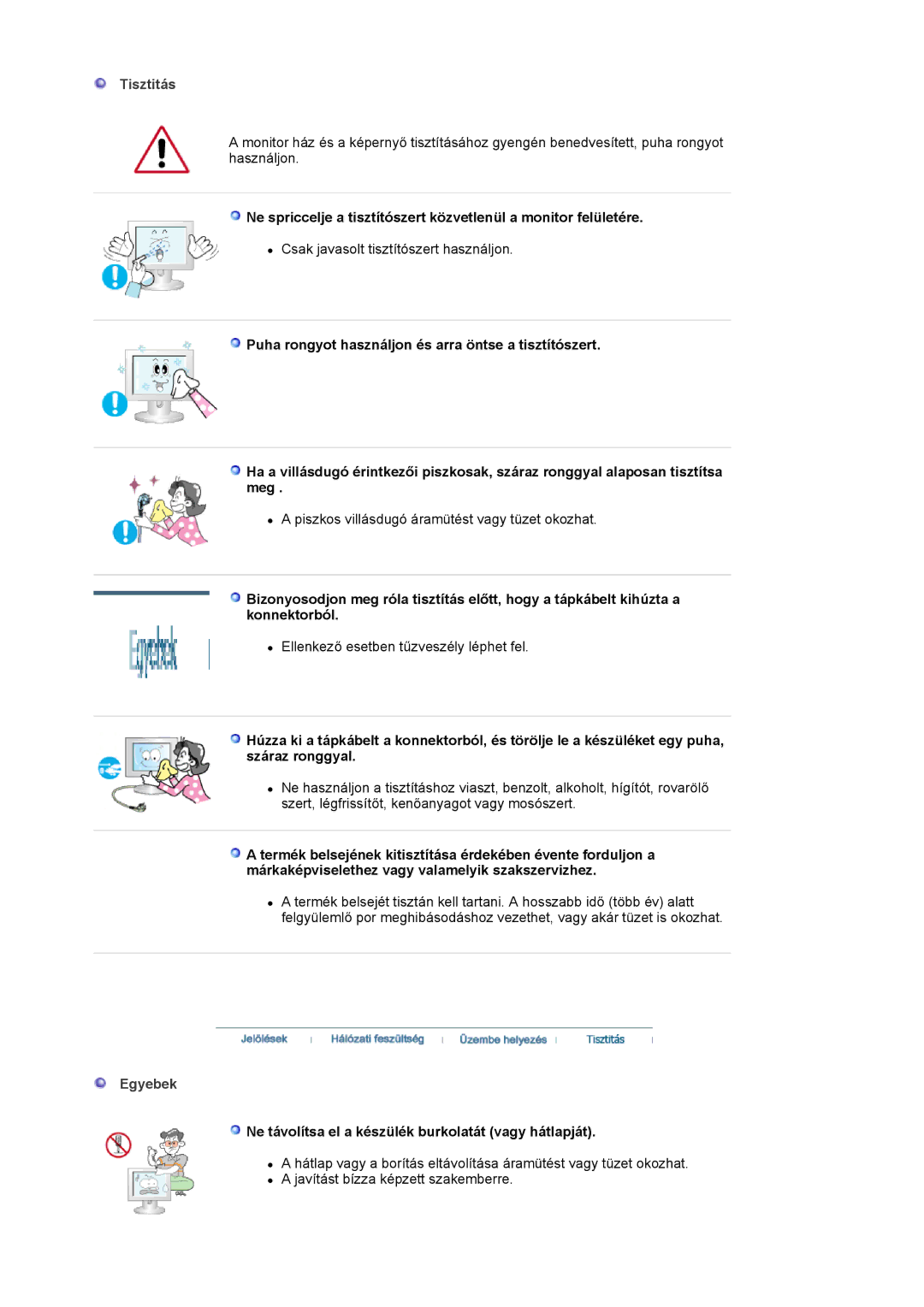 Samsung LS19WJNKS/EDC manual Tisztitás, Egyebek, Ne távolítsa el a készülék burkolatát vagy hátlapját 