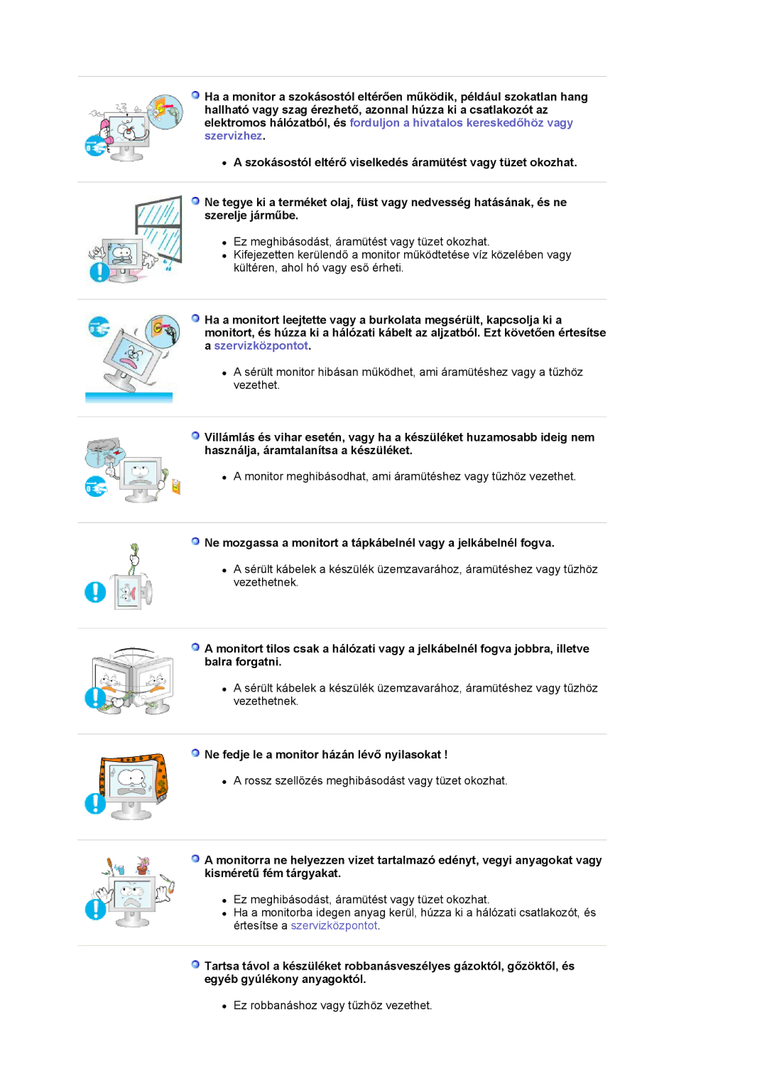 Samsung LS19WJNKS/EDC manual Szervizközpontot, Ne fedje le a monitor házán lévő nyilasokat 