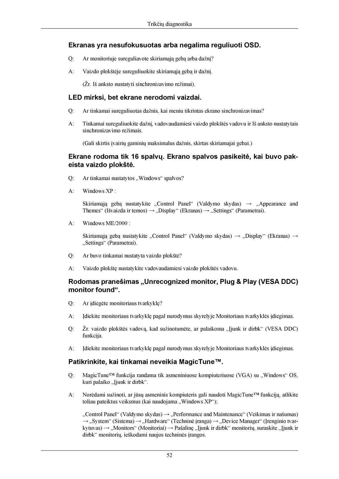 Samsung LS22AQWJFV/EDC Ekranas yra nesufokusuotas arba negalima reguliuoti OSD, LED mirksi, bet ekrane nerodomi vaizdai 