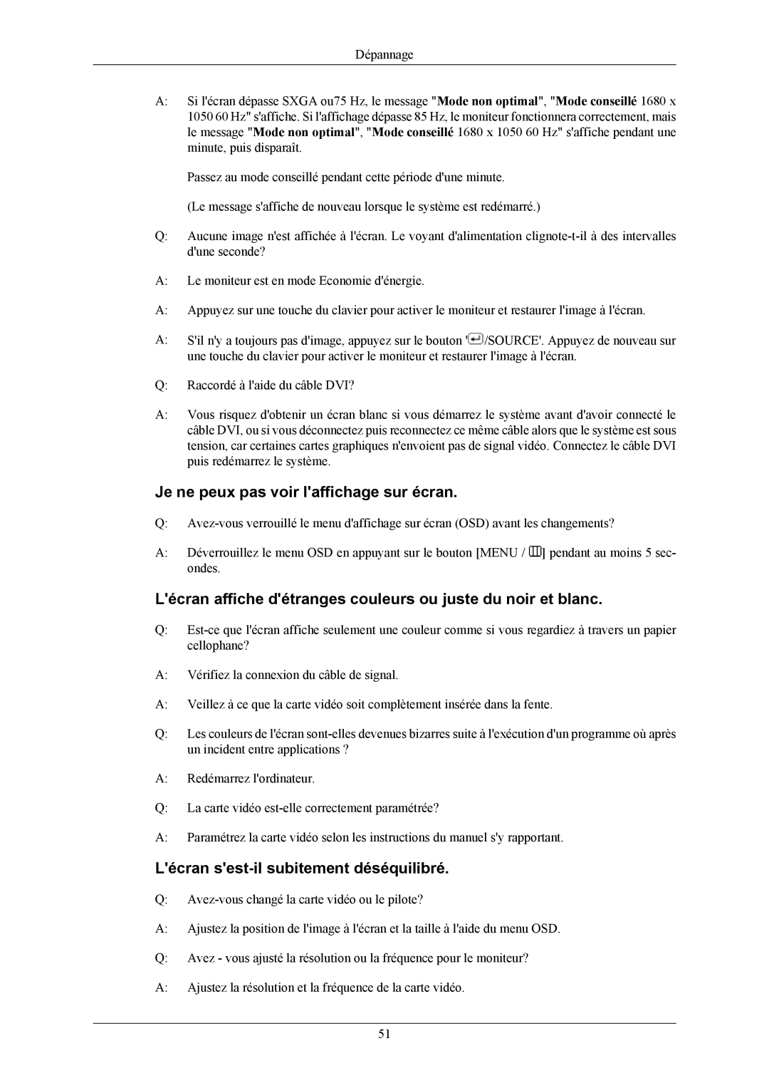 Samsung LS20AQWJFV/EDC manual Je ne peux pas voir laffichage sur écran, Lécran sest-il subitement déséquilibré 