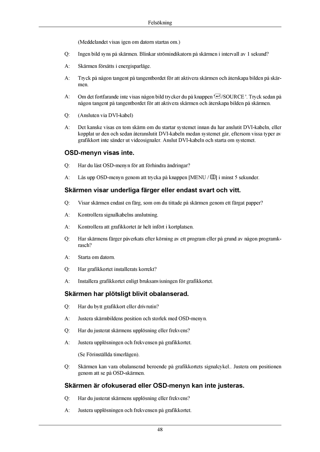 Samsung LS20AQWJFV/EDC manual OSD-menyn visas inte, Skärmen visar underliga färger eller endast svart och vitt 