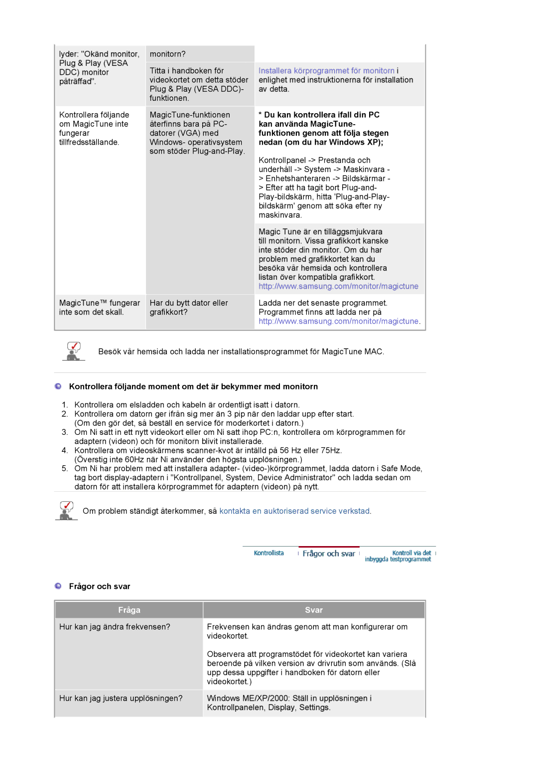 Samsung LS20BRCASZ/EDC manual Kontrollera följande moment om det är bekymmer med monitorn, Frågor och svar, Fråga, Svar 