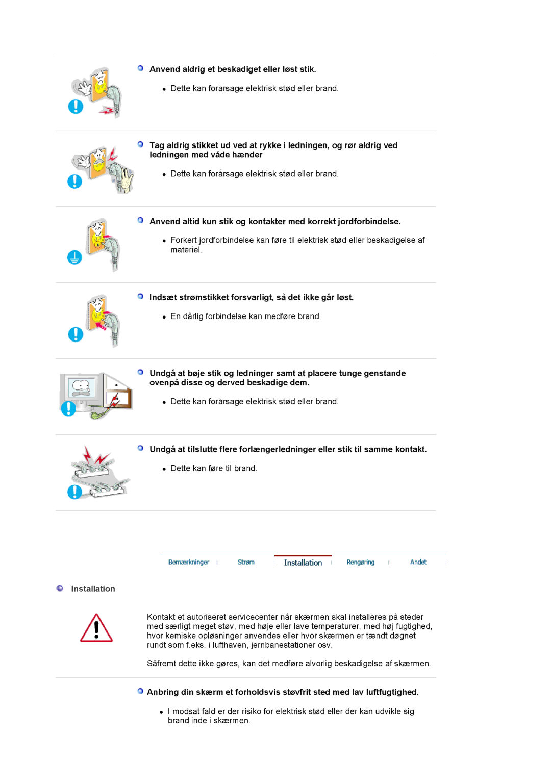 Samsung LS20BRCASZ/EDC Anvend aldrig et beskadiget eller løst stik, Indsæt strømstikket forsvarligt, så det ikke går løst 