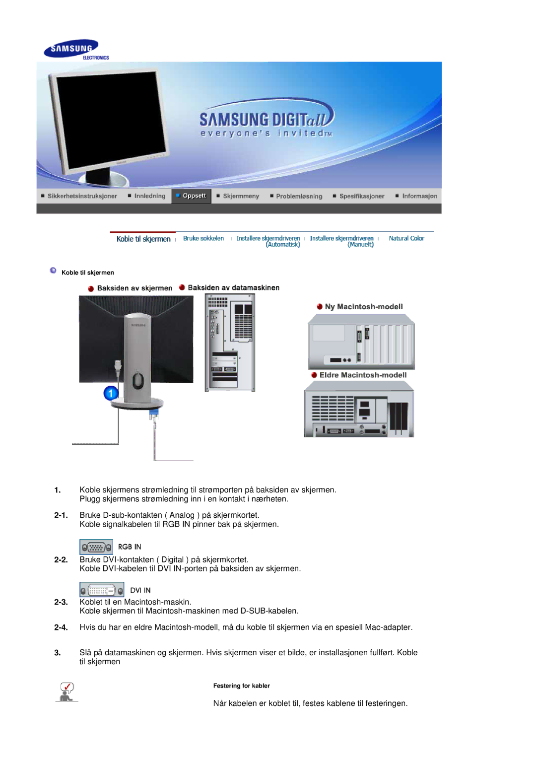 Samsung LS20BRDESQ/EDC, LS20BRDBSQ/EDC manual Når kabelen er koblet til, festes kablene til festeringen 