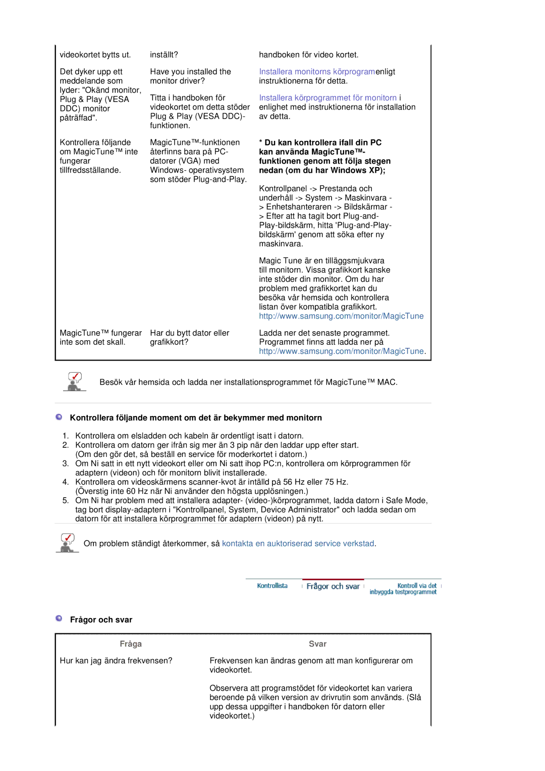 Samsung LS20BRDBSQ/EDC manual Kontrollera följande moment om det är bekymmer med monitorn, Frågor och svar, Fråga, Svar 