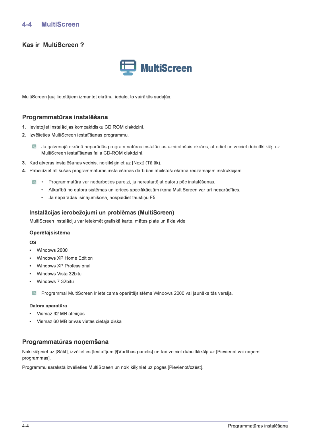 Samsung LS19CLWSBUEN manual Kas ir MultiScreen ?, Programmatūras instalēšana, Programmatūras noņemšana, Operētājsistēma 