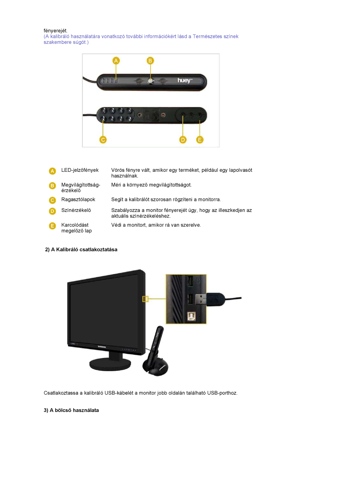 Samsung LS20EDBEB/EDC, LS20EDXEB/EDC manual Kalibráló csatlakoztatása, Bölcső használata 