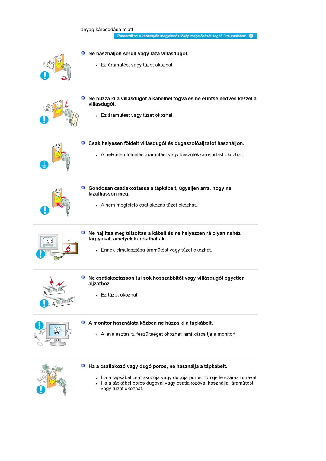 Samsung LS20EDXEB/EDC manual Ne használjon sérült vagy laza villásdugót, Monitor használata közben ne húzza ki a tápkábelt 