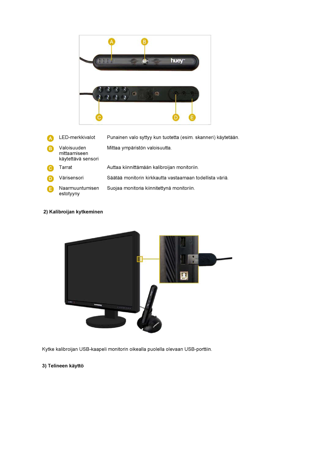 Samsung LS20EDXEB/EDC manual Kalibroijan kytkeminen, Telineen käyttö 