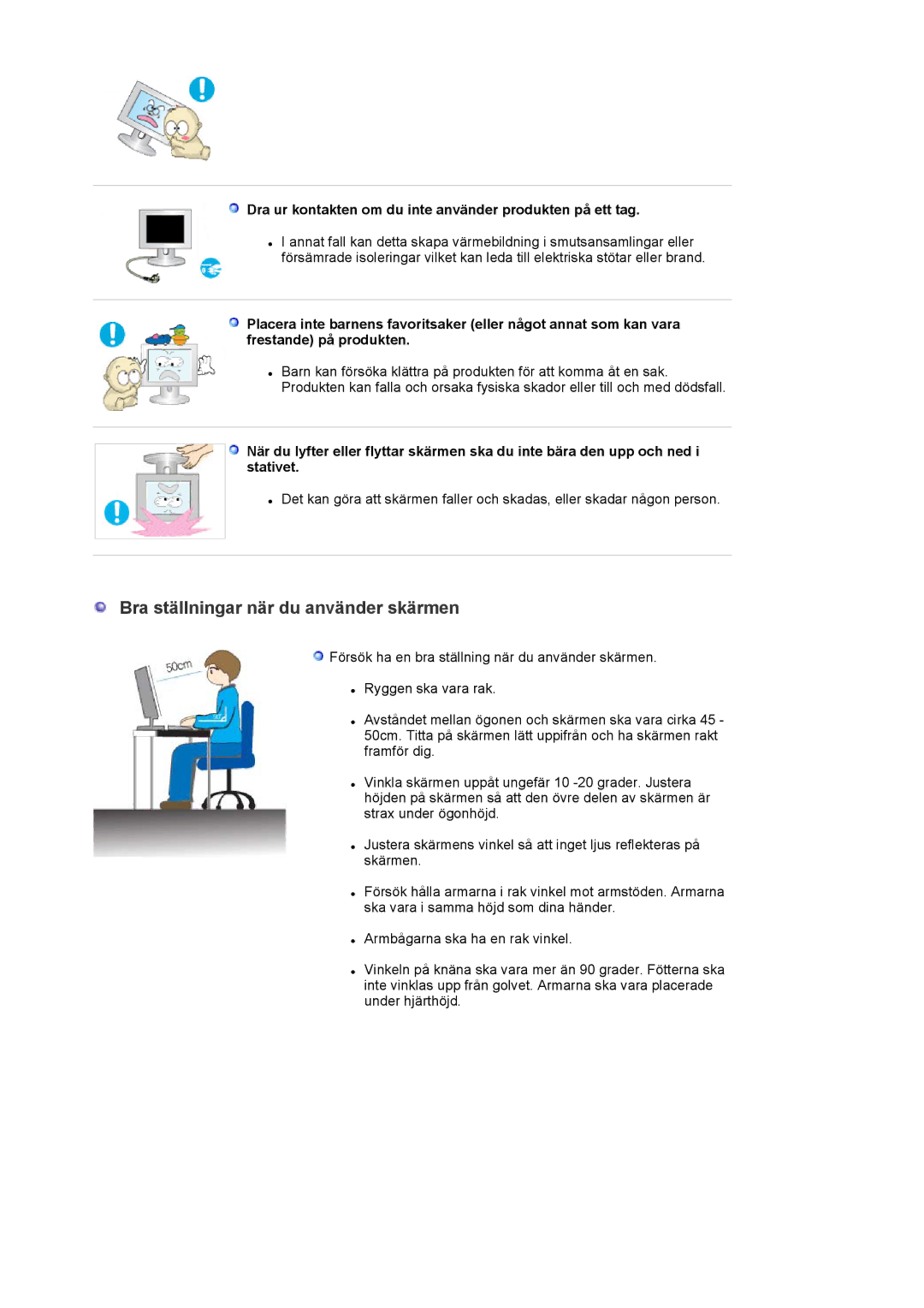 Samsung LS20EDXEB/EDC Bra ställningar när du använder skärmen, Dra ur kontakten om du inte använder produkten på ett tag 