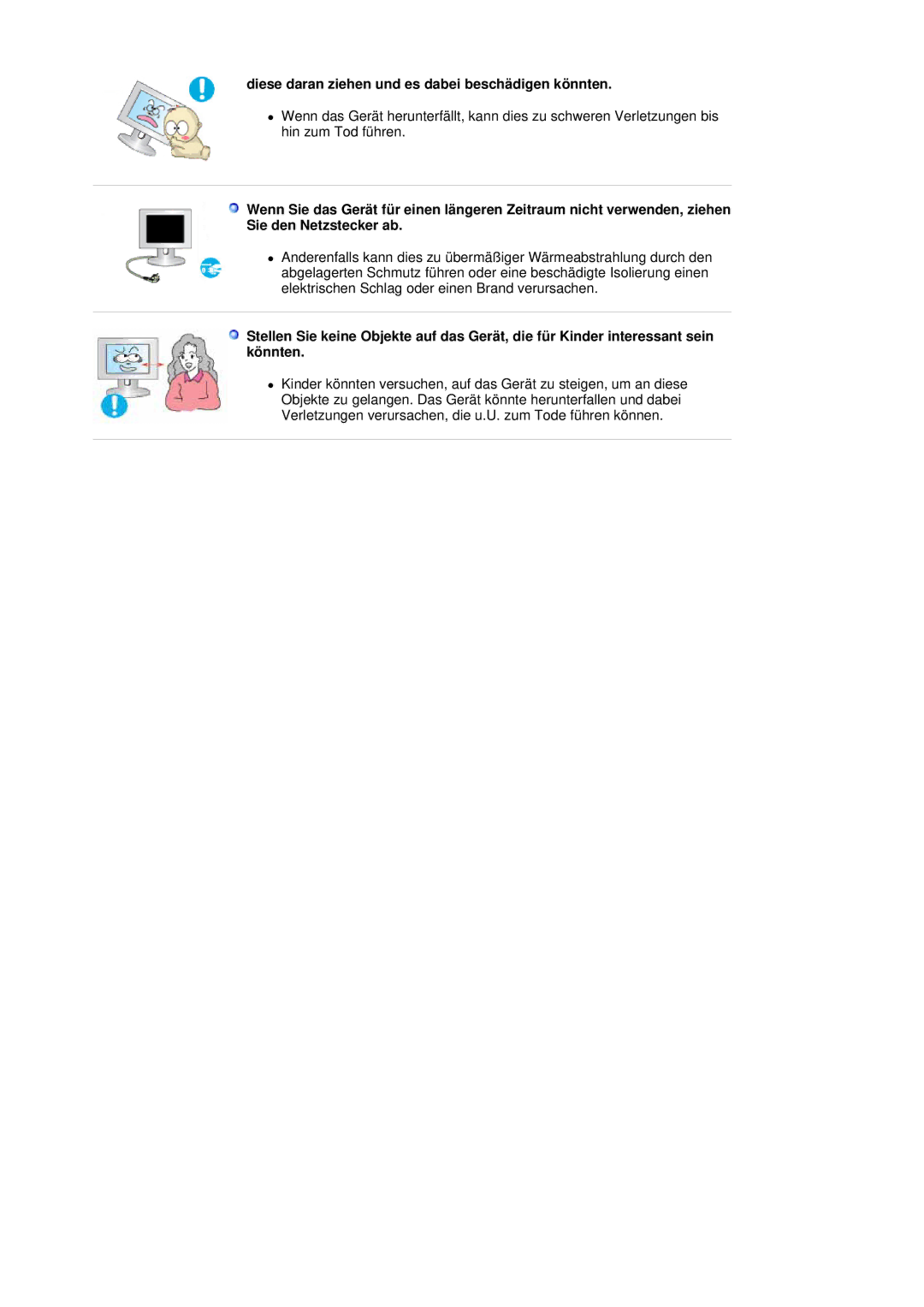 Samsung LS20HABESQ/EDC, LS20HABBSQ/EDC manual Diese daran ziehen und es dabei beschädigen könnten 