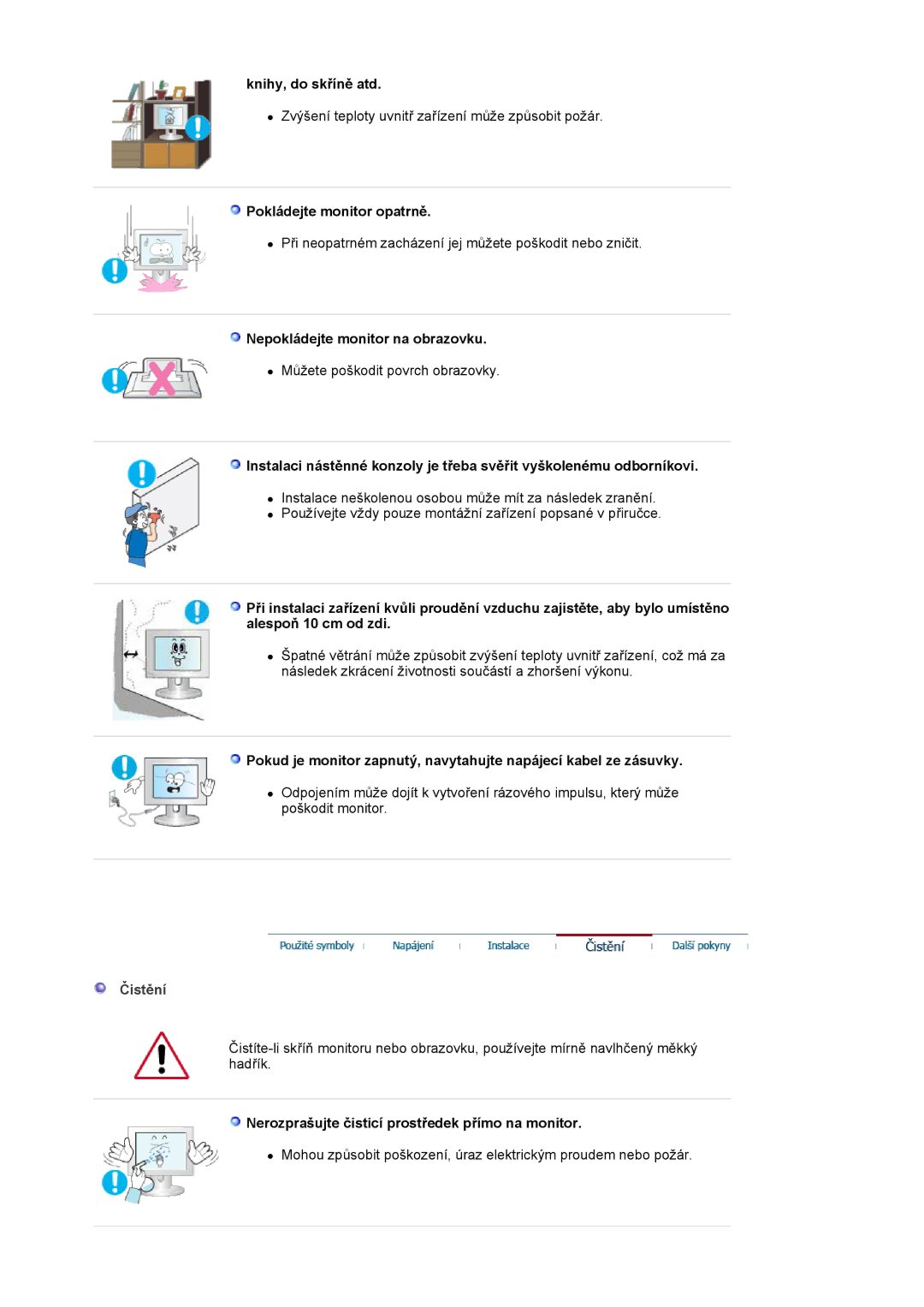 Samsung LS20HABESQ/EDC manual Knihy, do skříně atd, Pokládejte monitor opatrně, Nepokládejte monitor na obrazovku, Čistění 