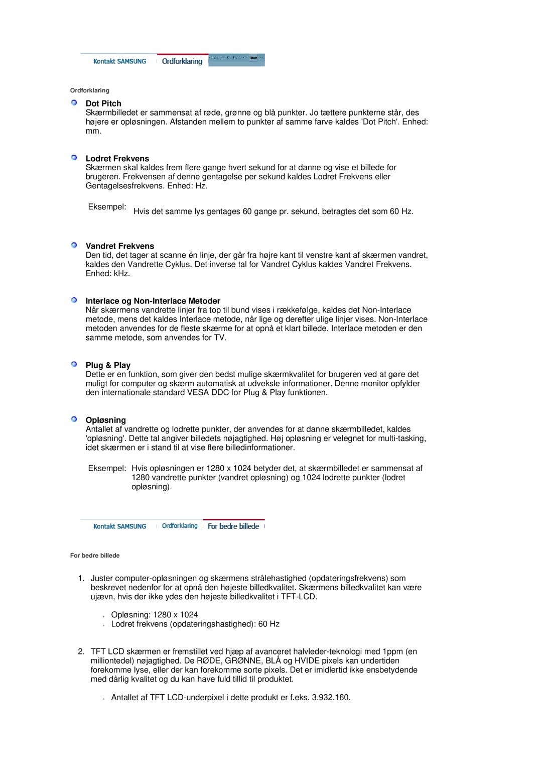 Samsung LS20HABESQ/EDC manual Dot Pitch, Lodret Frekvens, Vandret Frekvens, Interlace og Non-Interlace Metoder, Plug & Play 