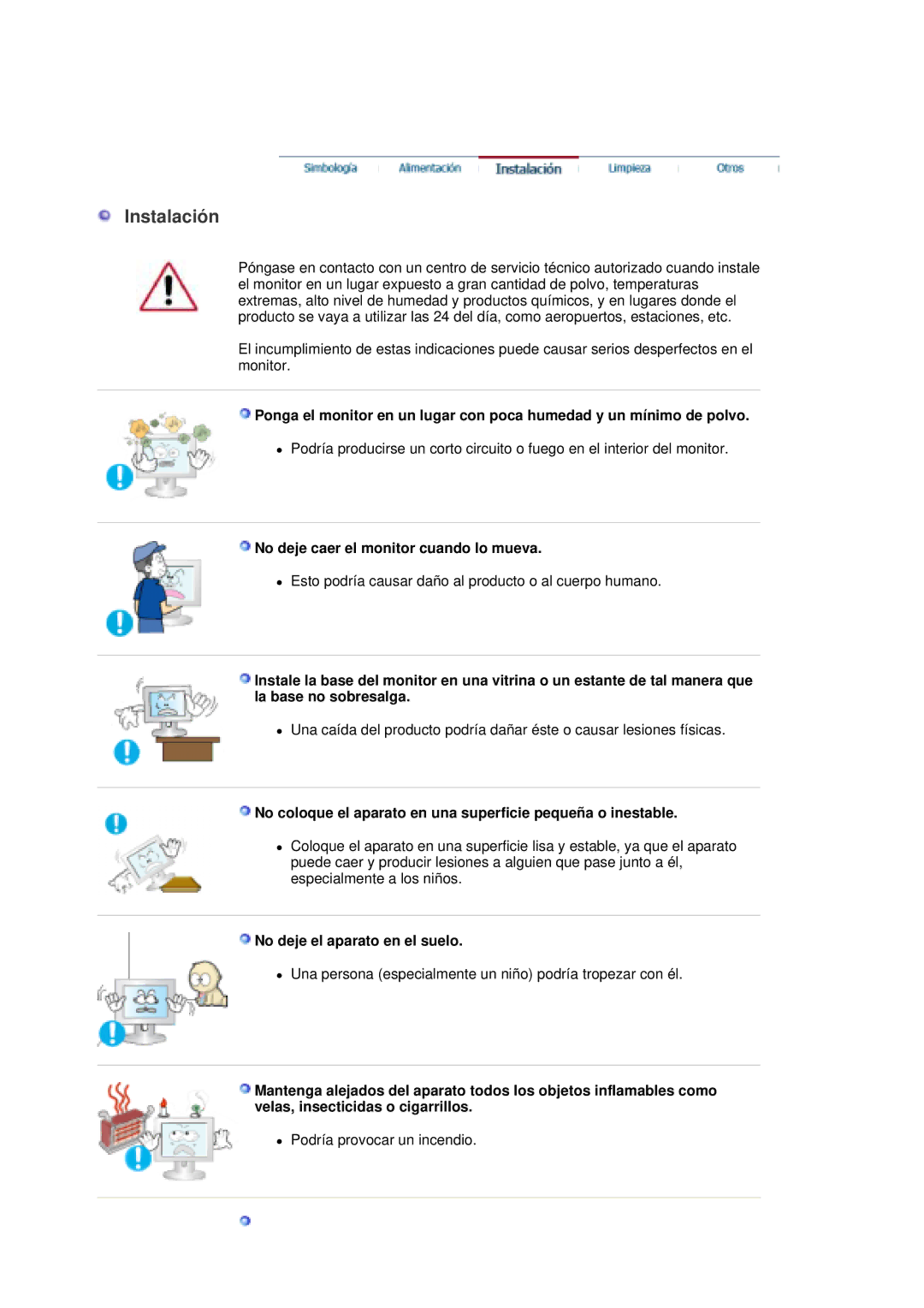 Samsung LS20HAWCSQ/EDC manual Instalación, No deje caer el monitor cuando lo mueva, No deje el aparato en el suelo 